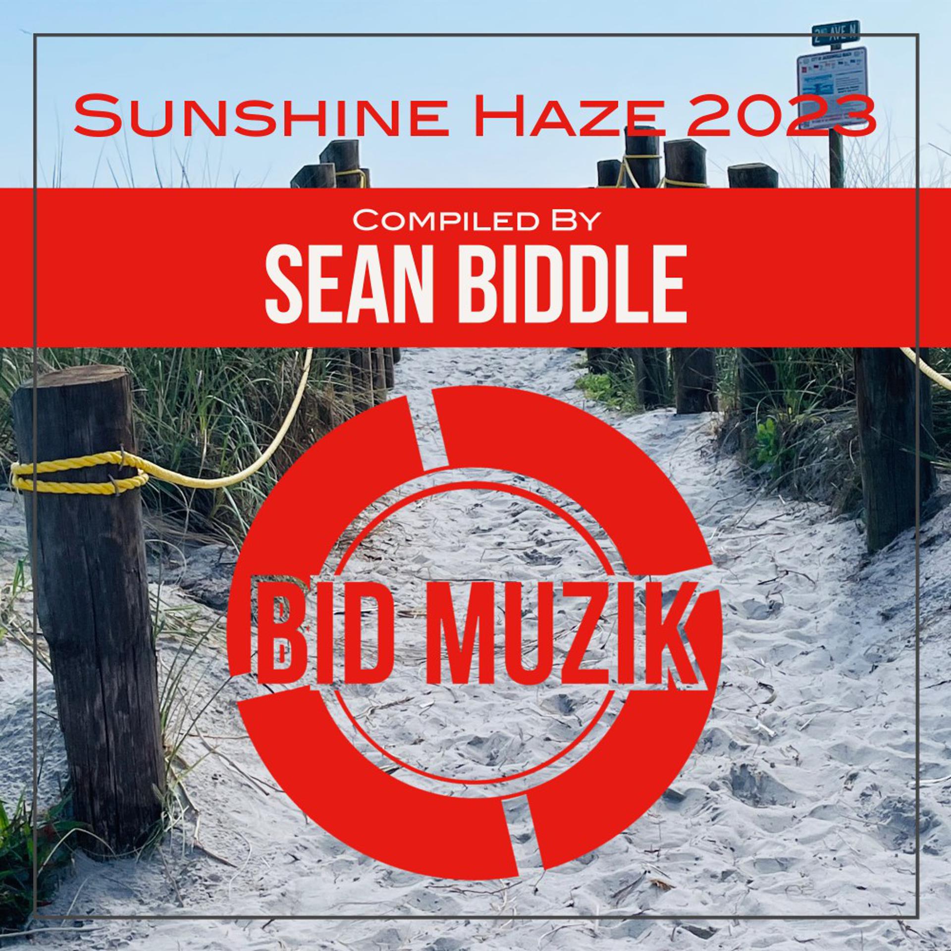 Постер альбома Sunshine Haze 2023 (Compiled by Sean Biddle)