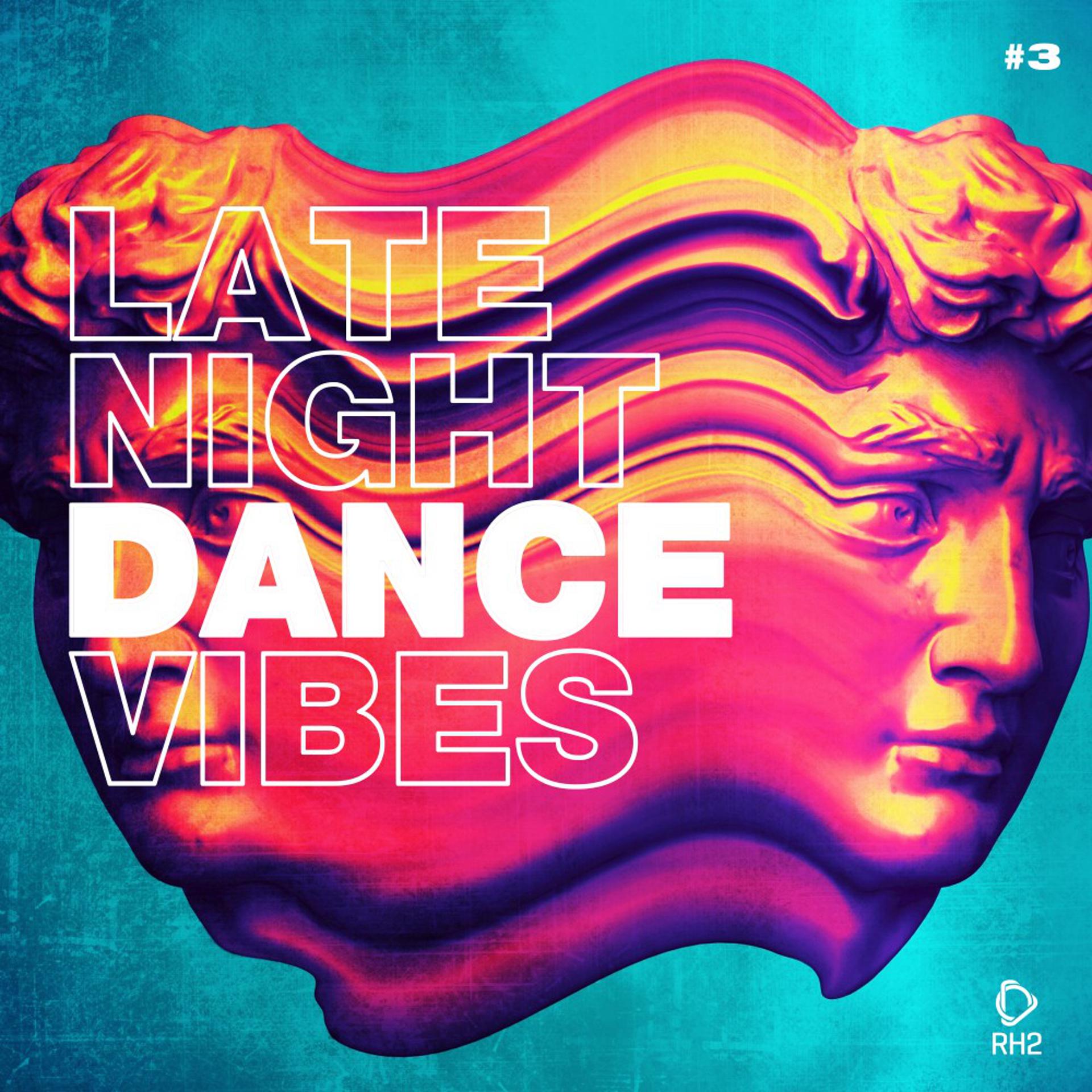 Постер альбома Late Night Dance Vibes #3