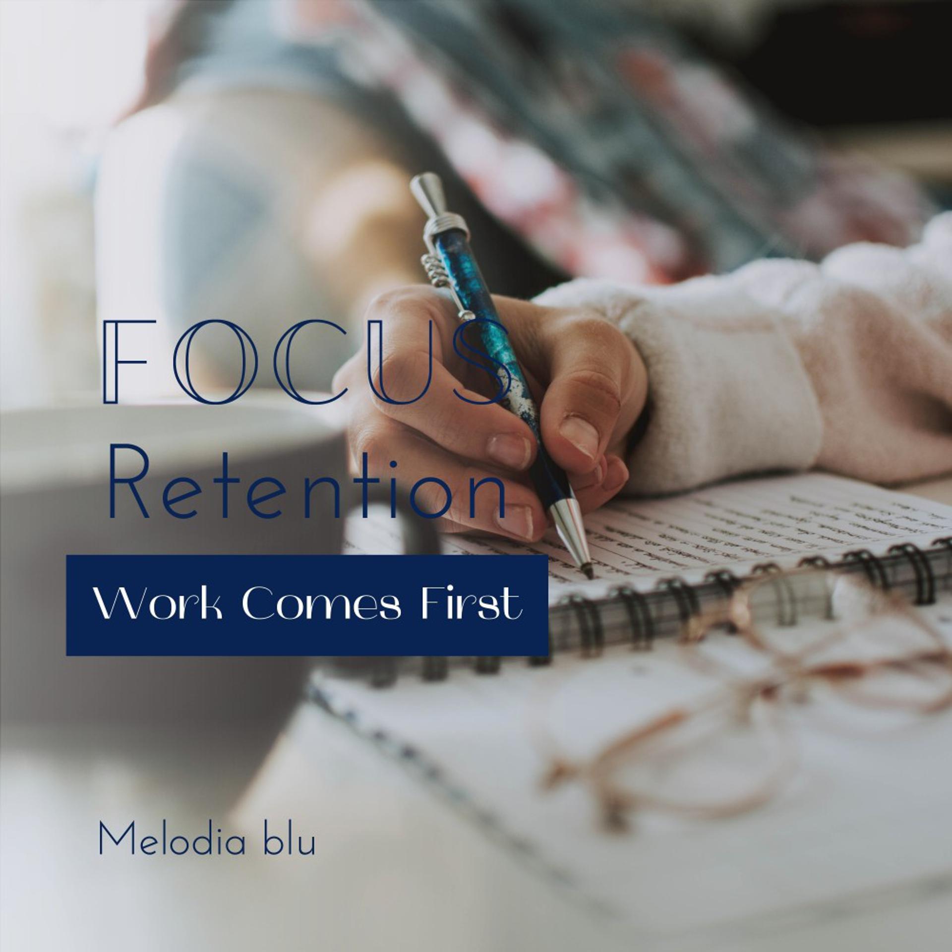 Постер альбома Focus Retention - Work Comes First