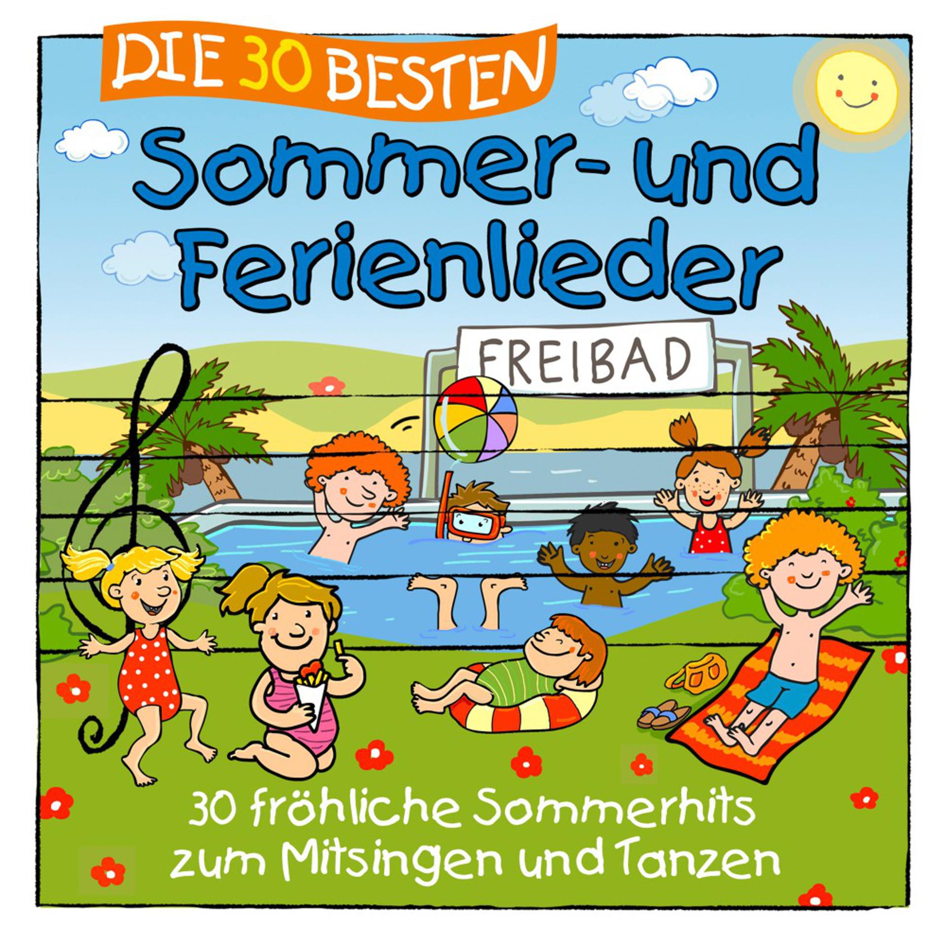Постер альбома Die 30 besten Sommer- und Ferienlieder