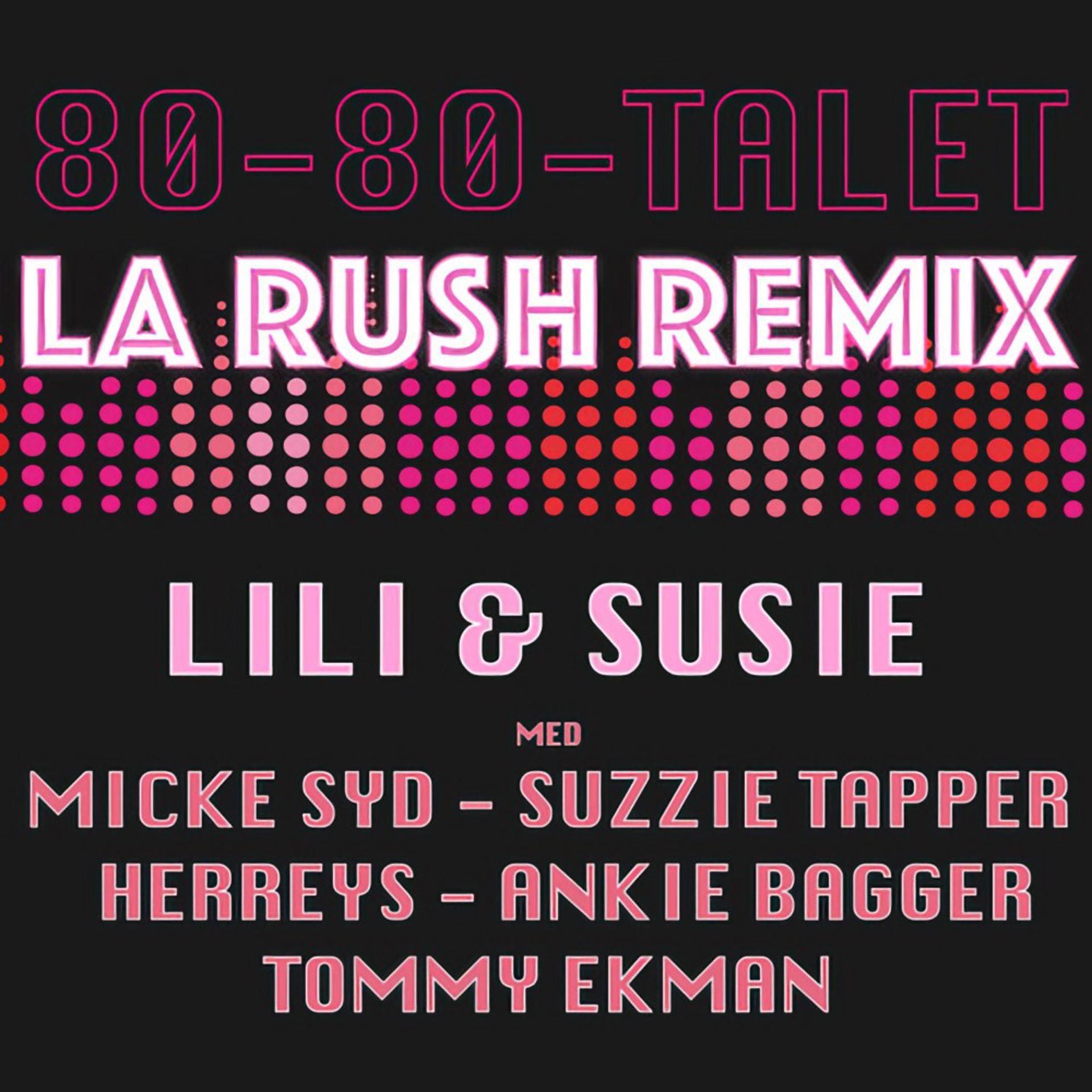 Постер альбома 80-80-Talet (LA Rush Remix)