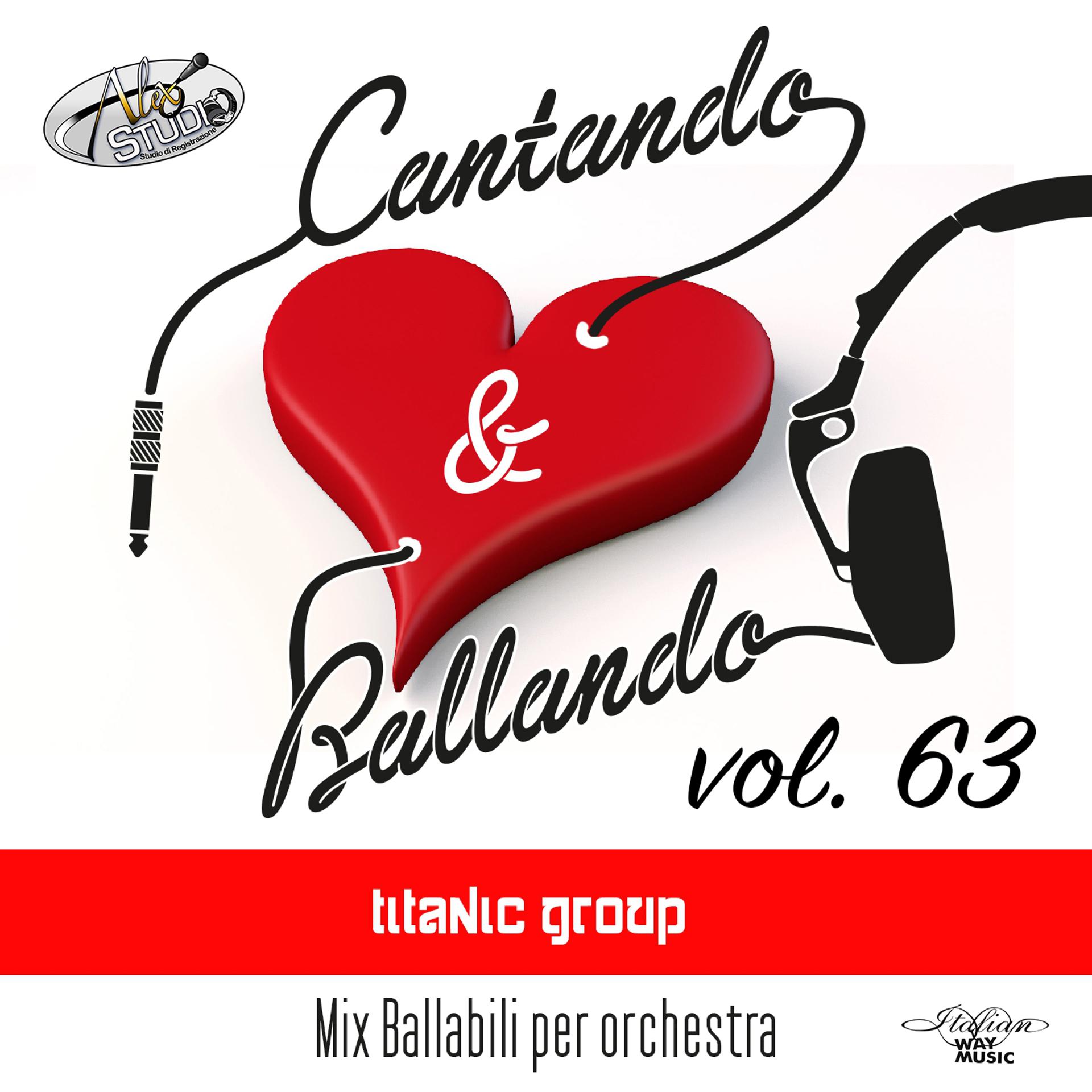 Постер альбома Cantando & Ballando Vol. 63 (Mix di ballabili per orchestra)