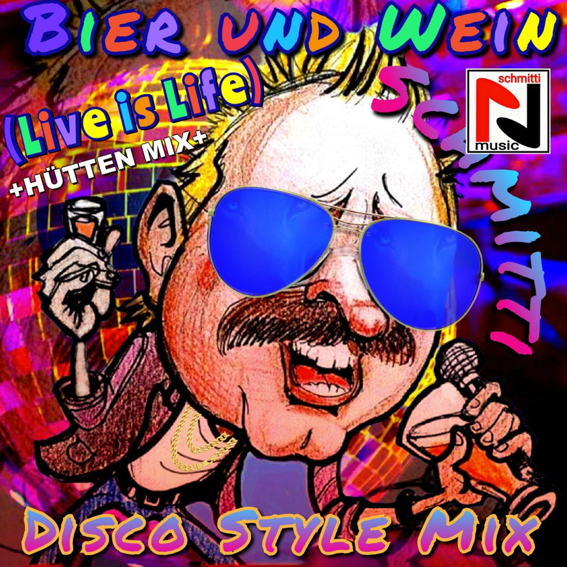 Постер альбома Bier und Wein Live is Life Disco Style Mix plus Hütten Mix