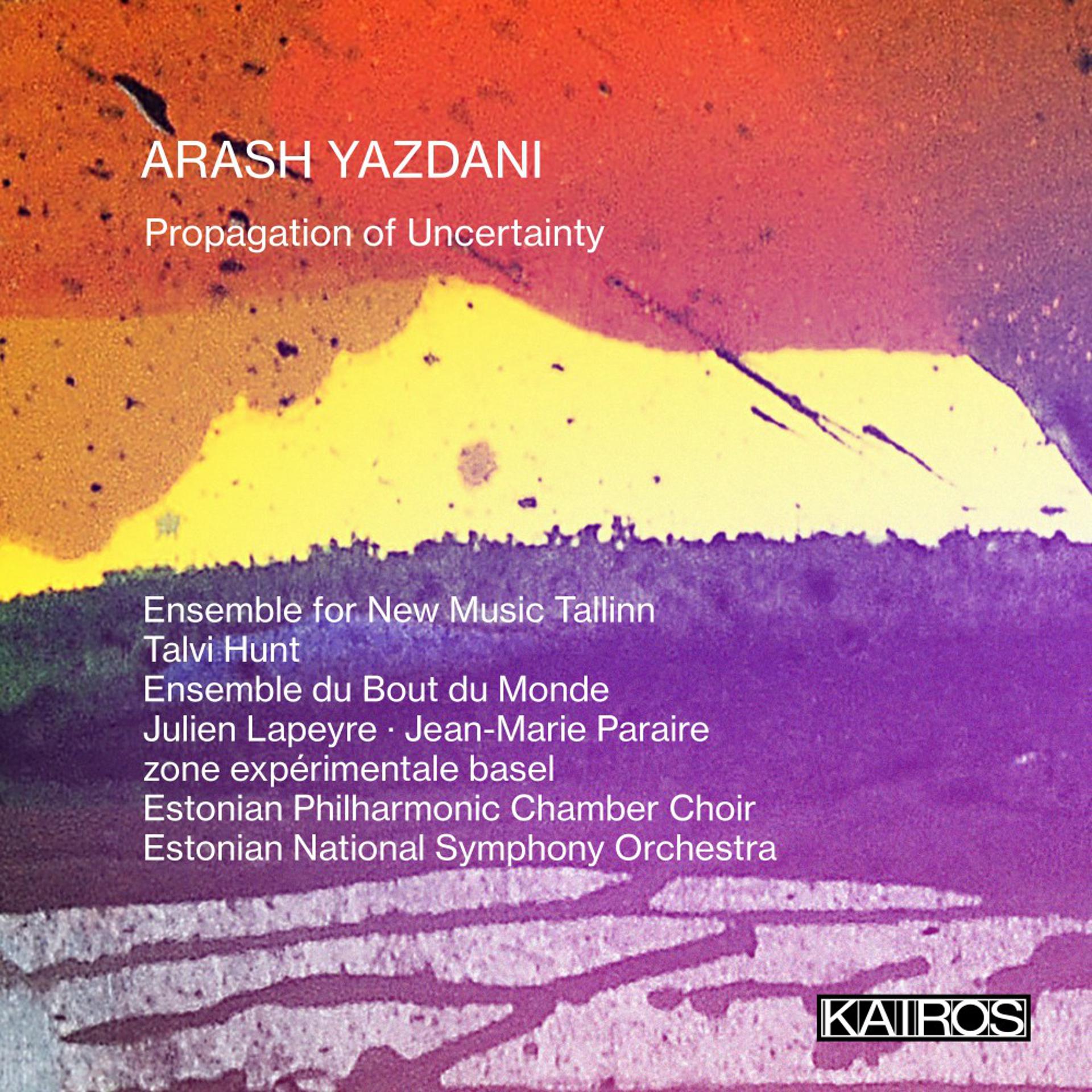 Постер альбома Arash Yazdani: Propagation of Uncertainty