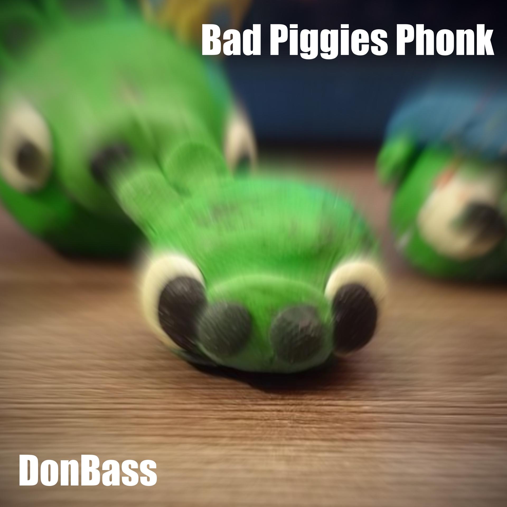 Постер альбома Bad Piggies Phonk