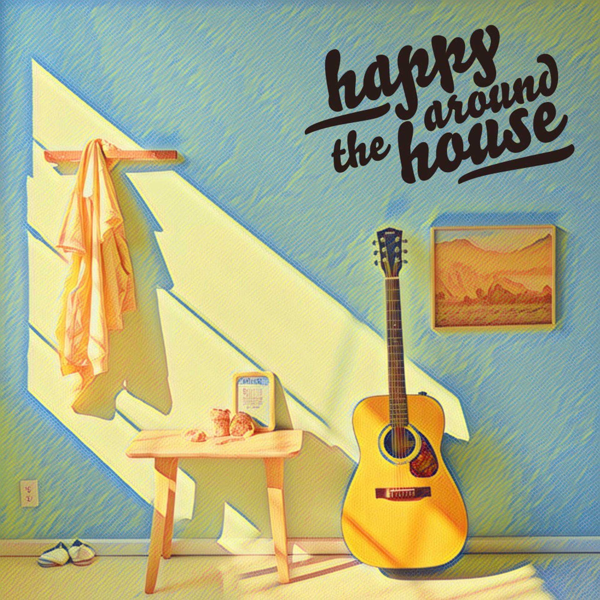 Постер альбома Happy Around the House