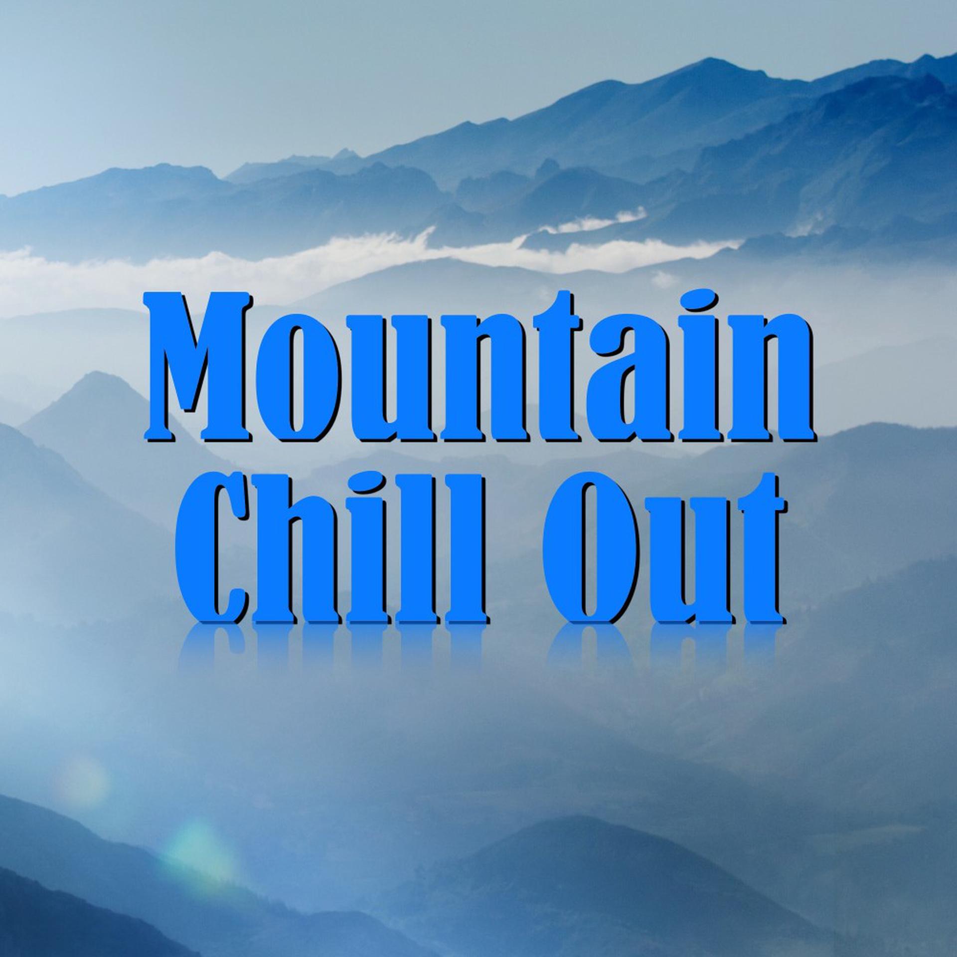 Постер альбома Mountain Chill Out