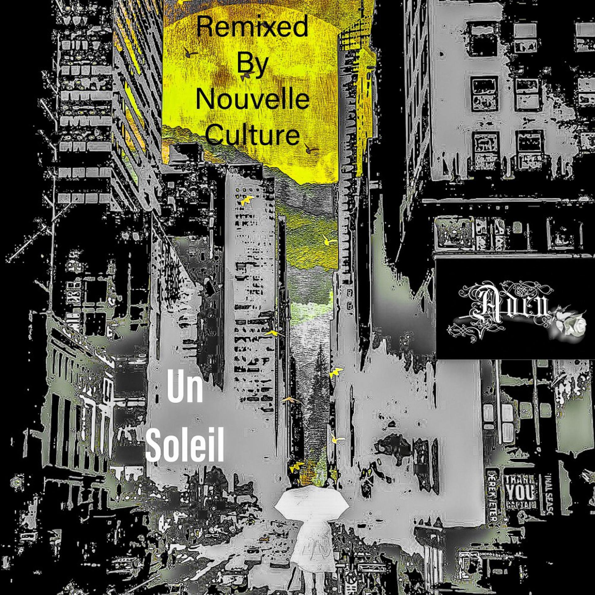 Постер альбома Un soleil (Remixed by Nouvelle Culture)