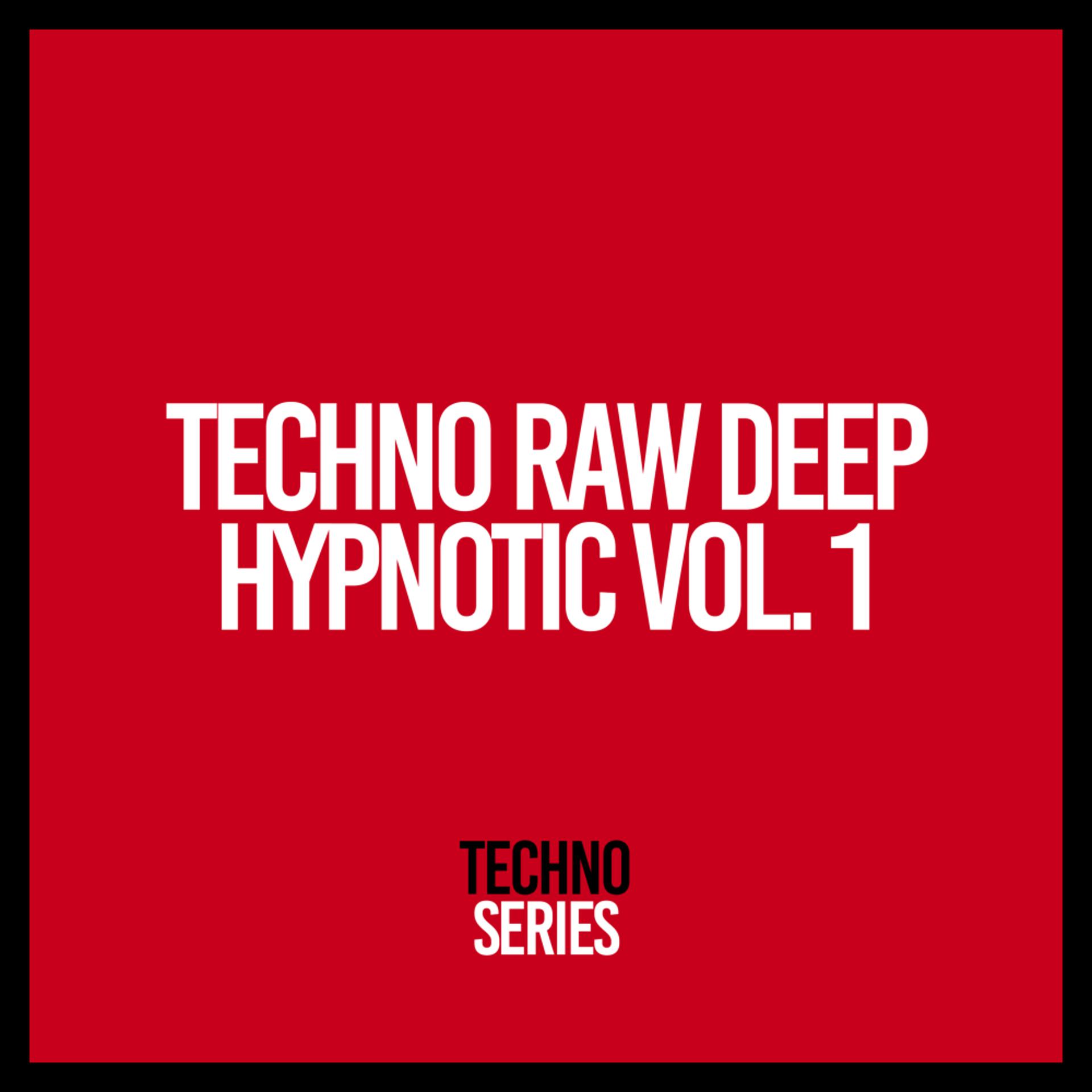 Постер альбома Techno Deep Raw Hypnotic, Vol. 1