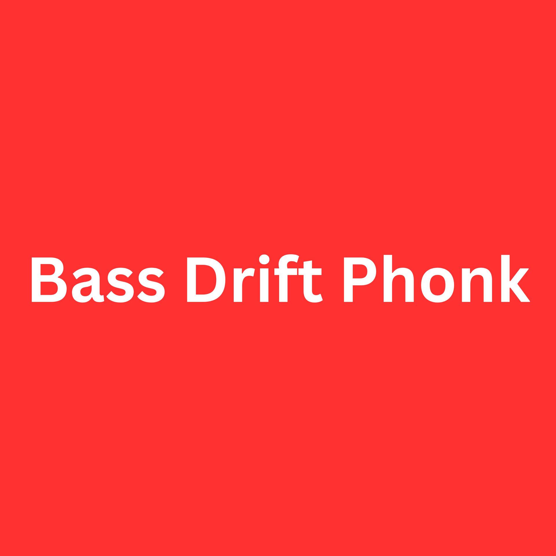 Постер альбома Bass Drift Phonk