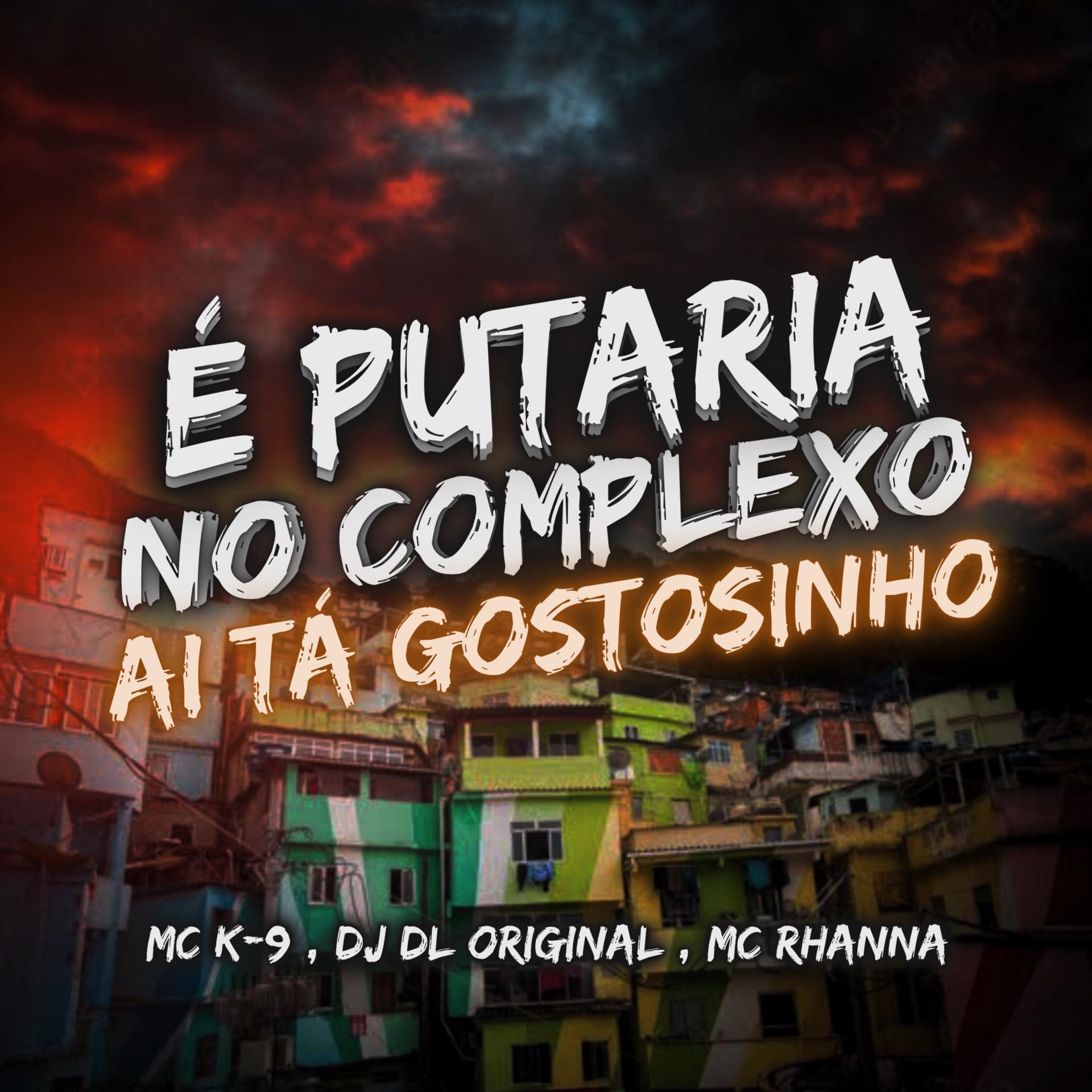Постер альбома É Putaria no Complexo, Ai Tá Gostosinho