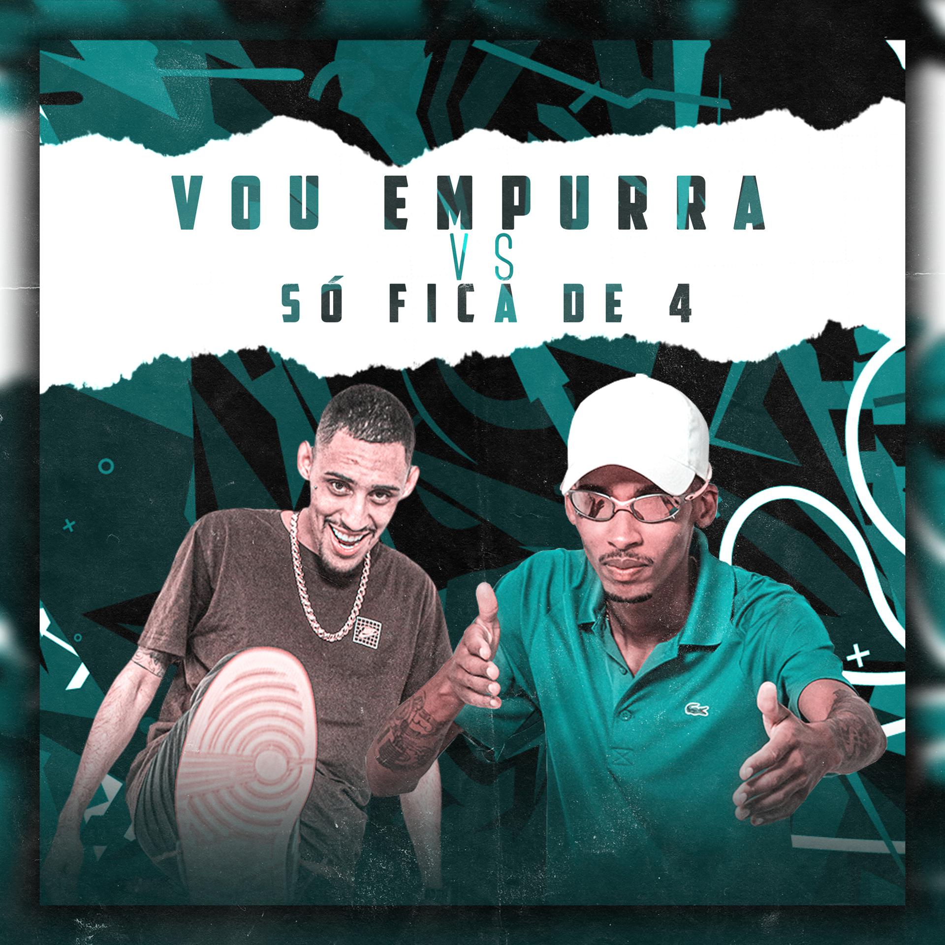 Постер альбома Vou Empurra Vs Só Fica de 4