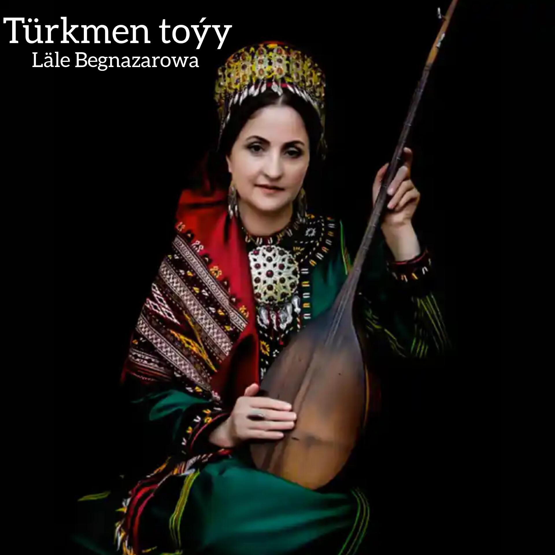 Постер альбома Türkmen toýy