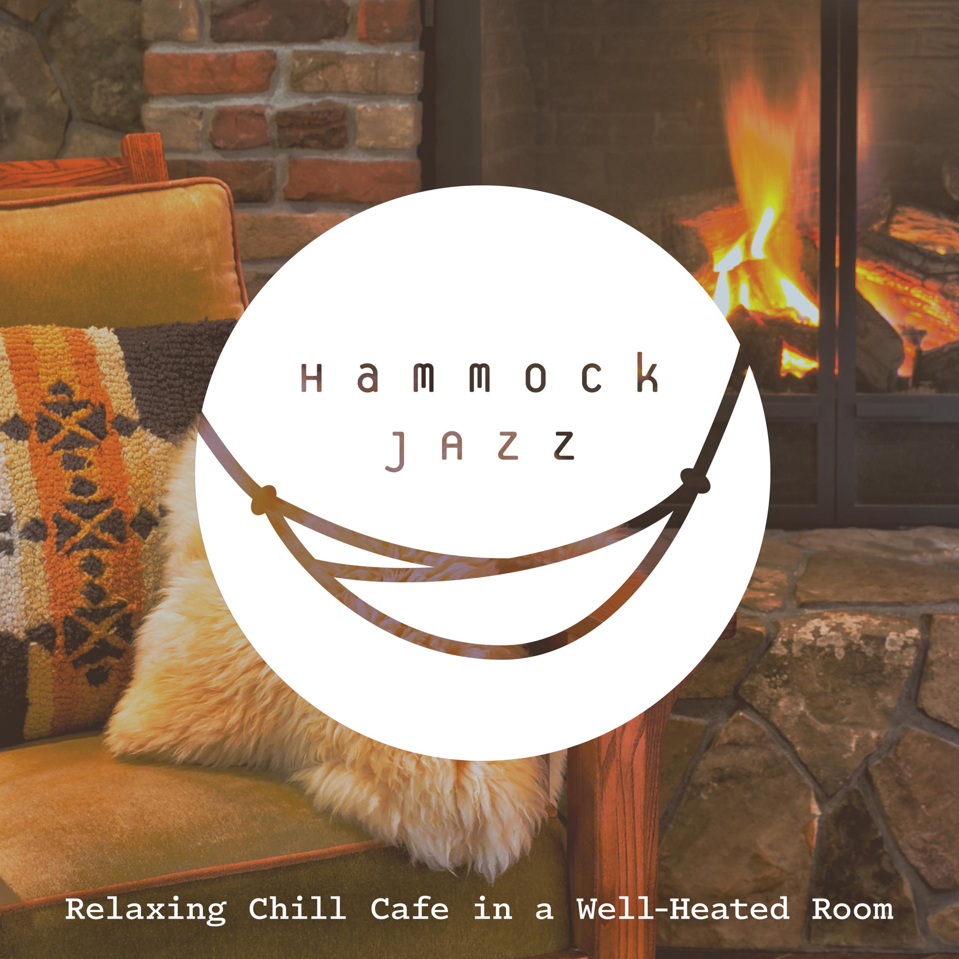 Постер альбома Hammock Jazz - Relaxing Chill Cafe in a Well-Heated Room