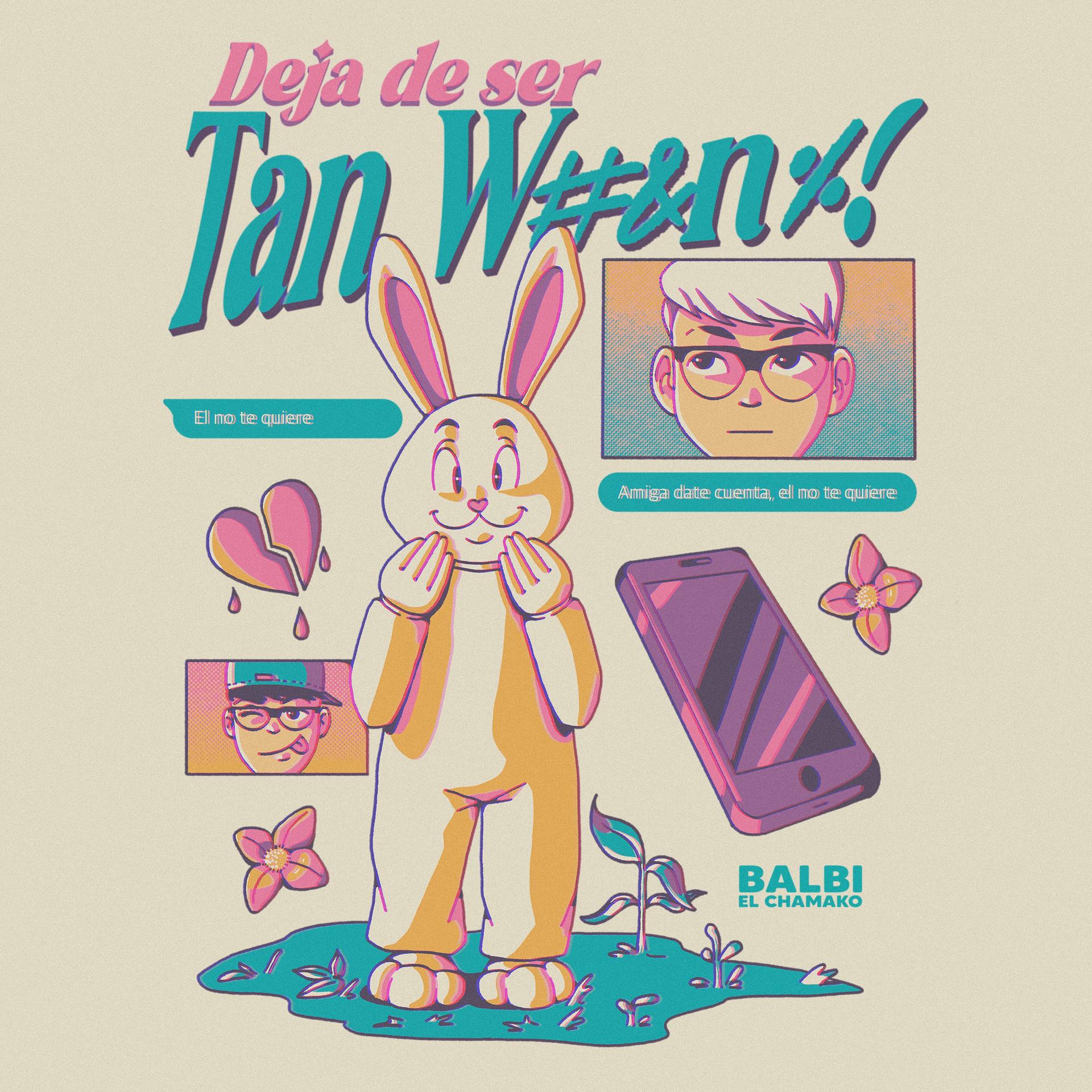 Постер альбома Deja de Ser Tan W#&N%