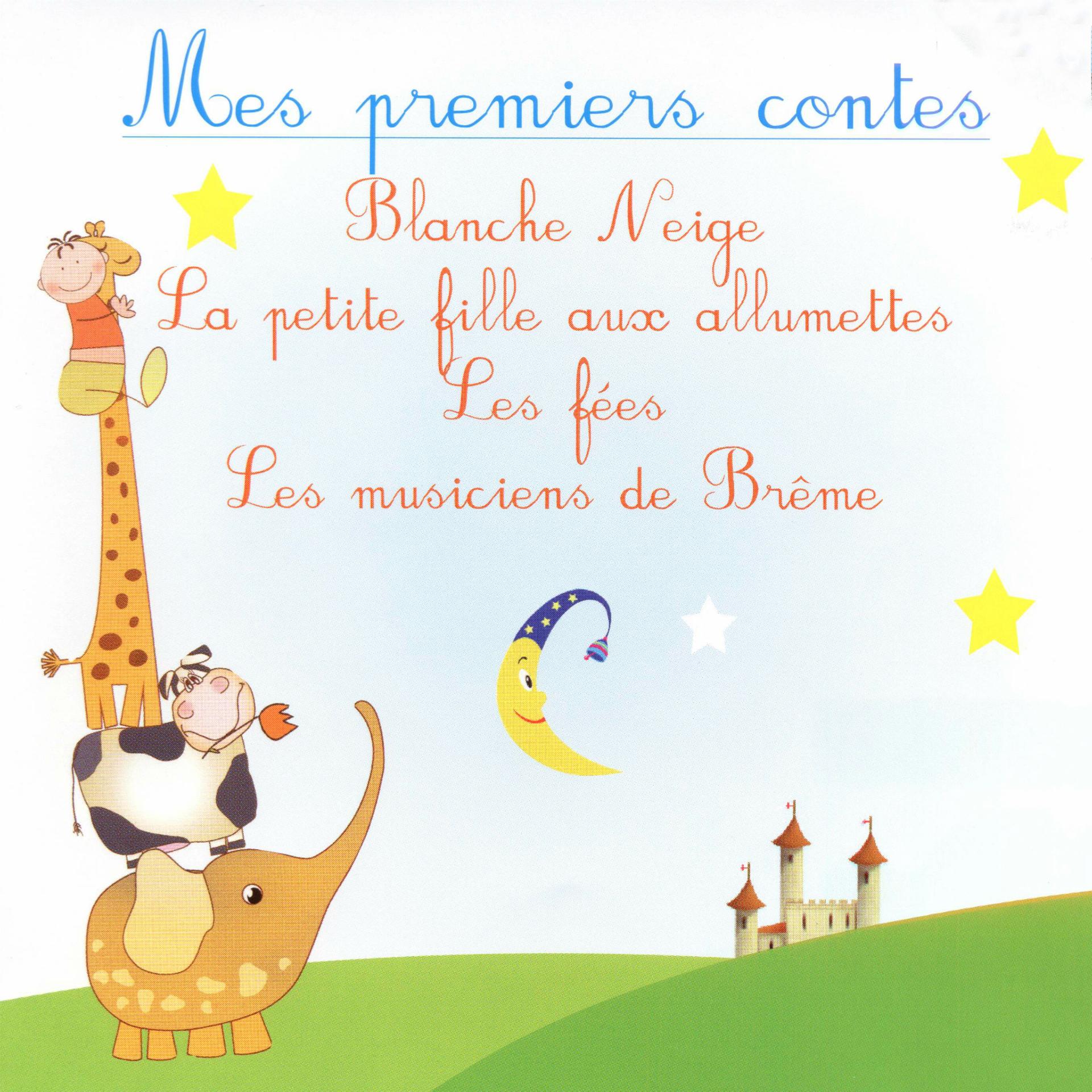 Постер альбома Mes premiers contes : Blanche Neige, la petite fille aux allumettes, les fées & les musiciens de Brème