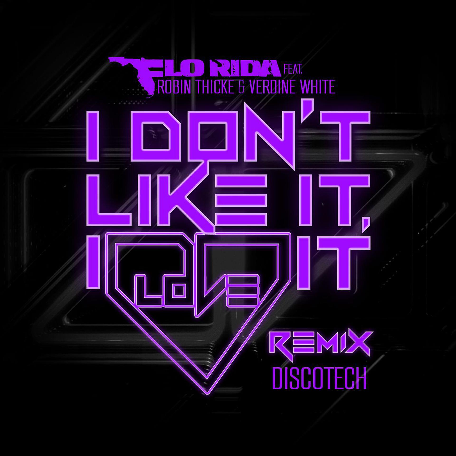 Постер альбома I Don't Like It, I Love It (feat. Robin Thicke & Verdine White) [DiscoTech Remix]
