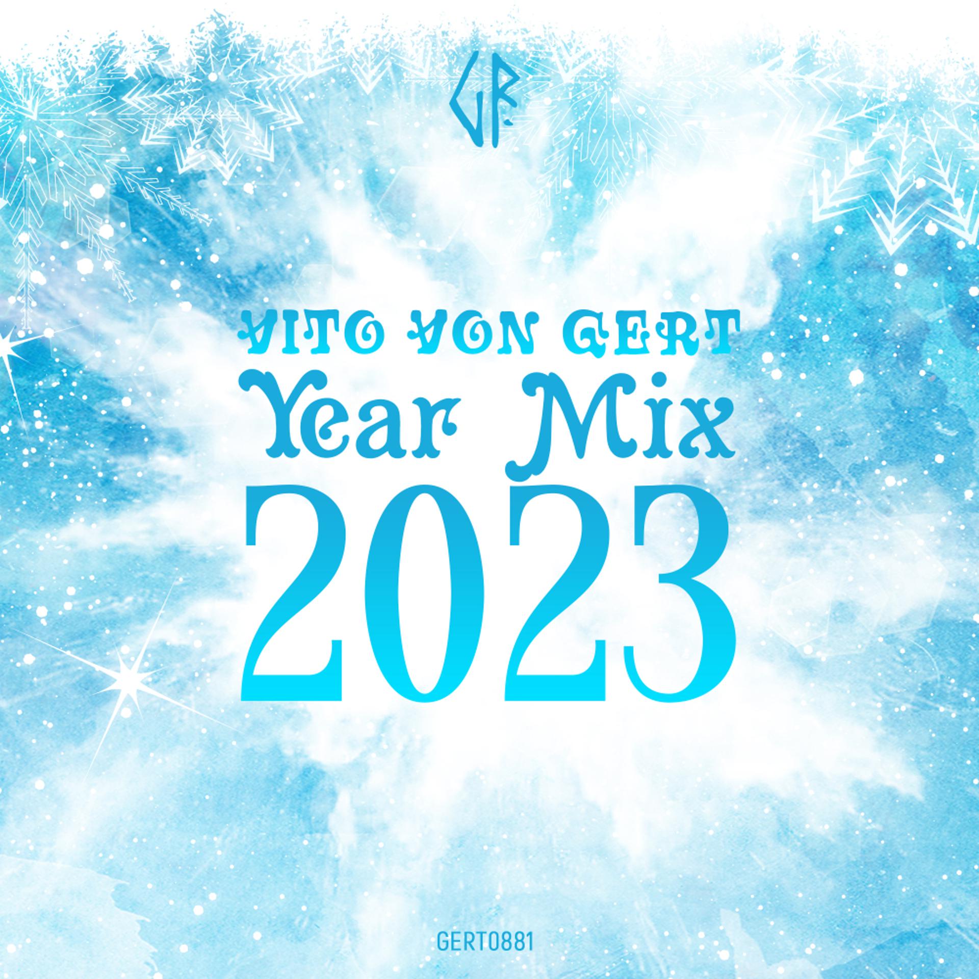 Постер альбома Gert Records Year DJ Mix 2023 - Mixed by Vito Von Gert