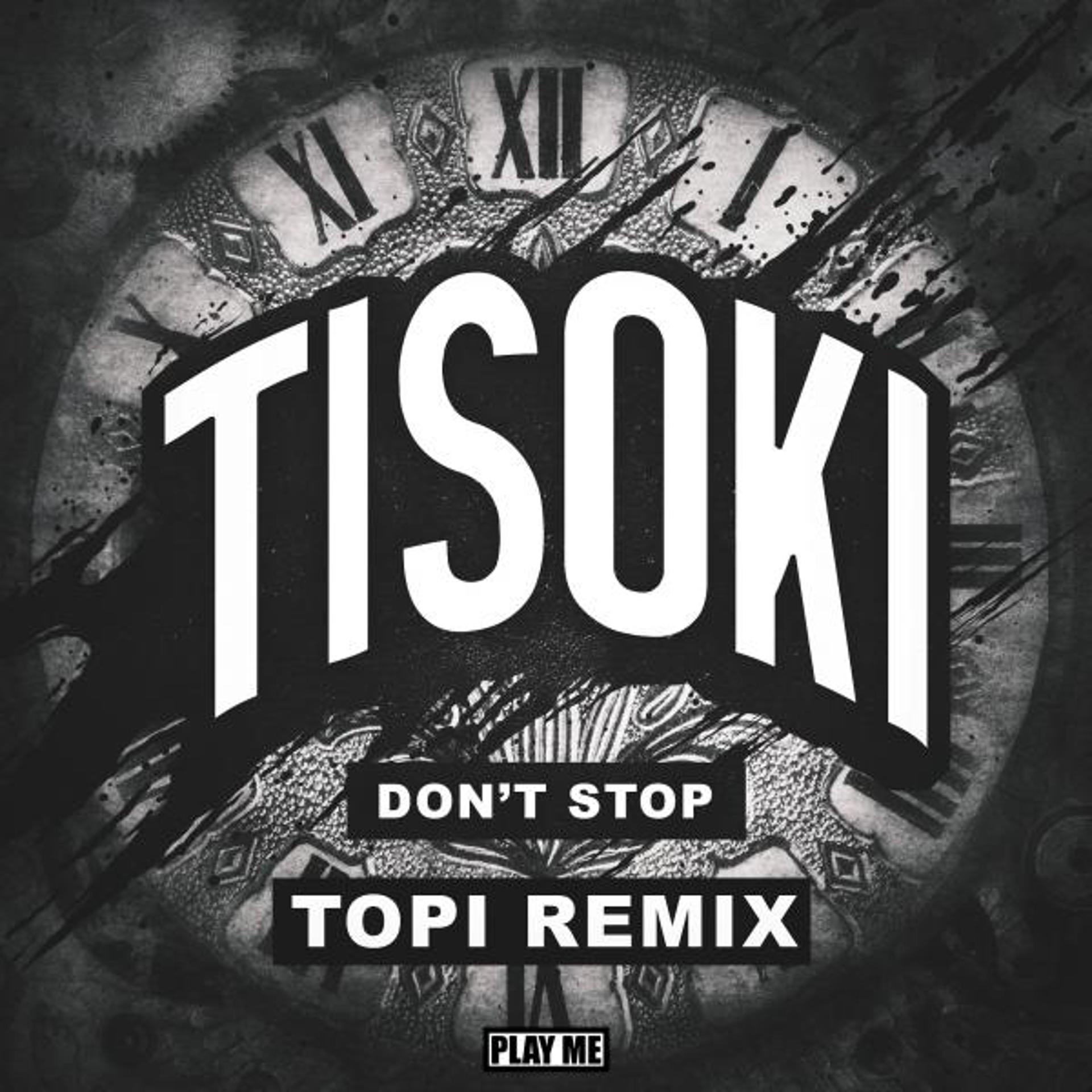 Постер альбома Don't Stop (Topi Remix)