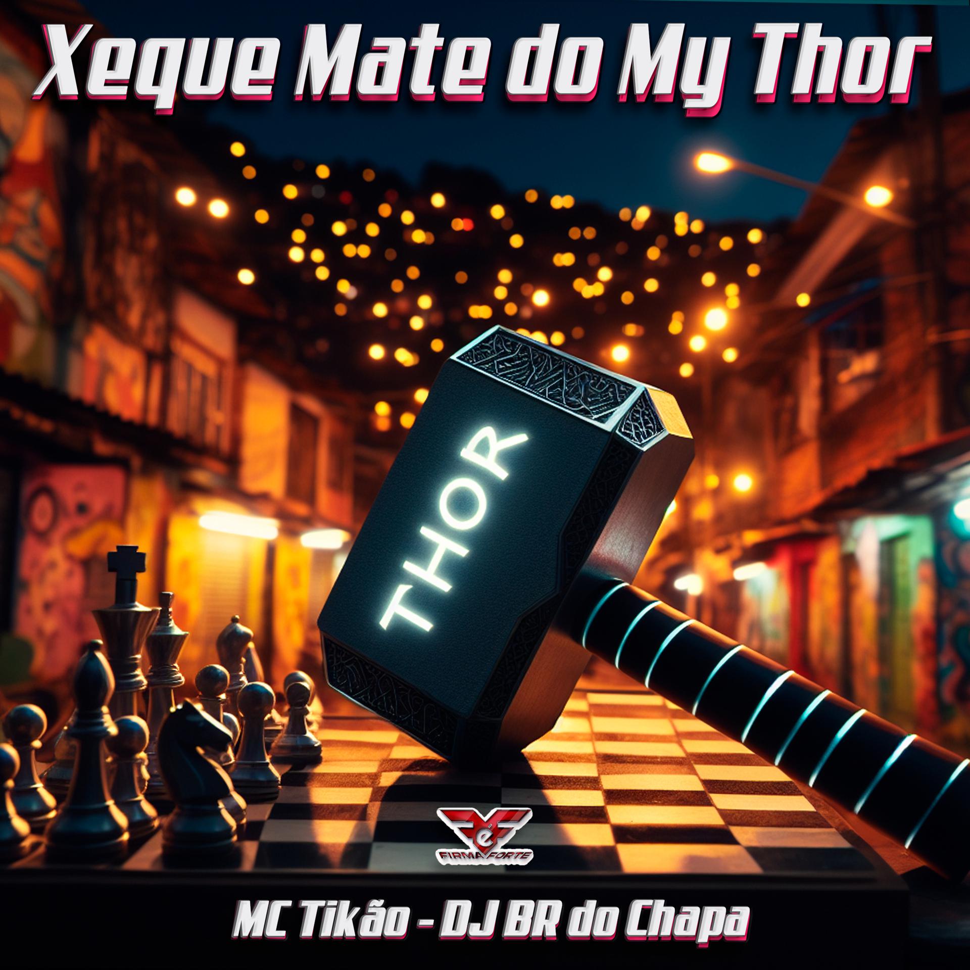 Постер альбома Xeque Mate do My Thor