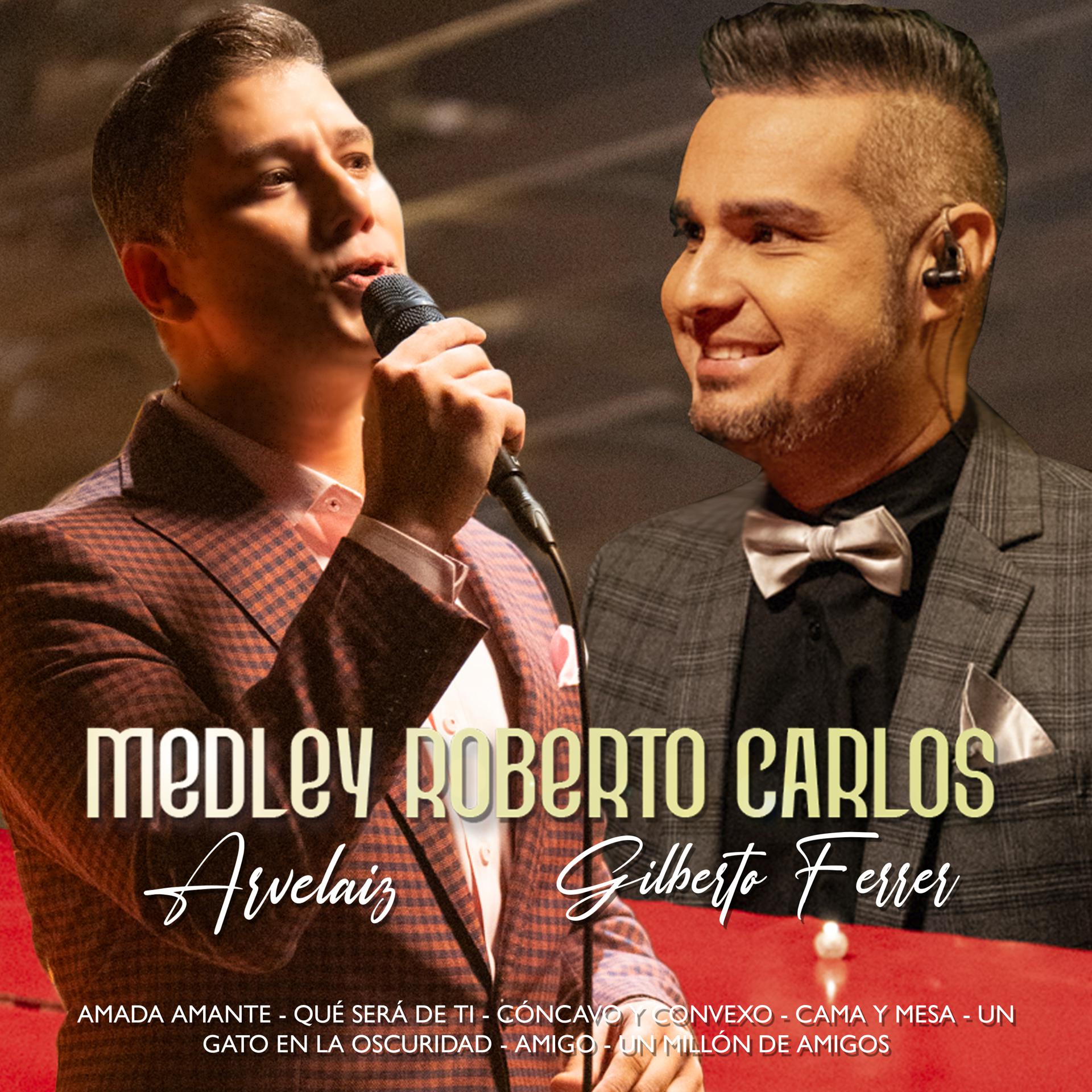 Постер альбома Medley Roberto Carlos : Amada Amante / Qué Será de Ti / Cóncavo y Convexo / Cama y Mesa / Un Gato en La Oscuridad / Amigo / Un Millón de Amigos