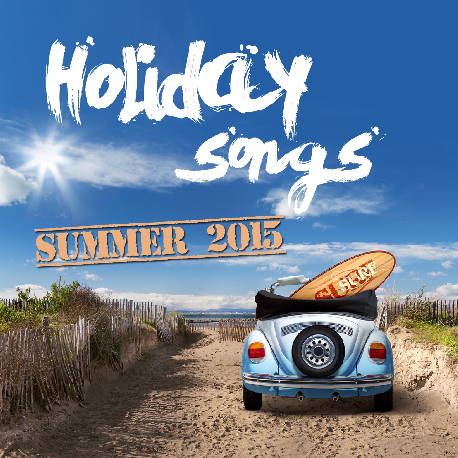 Постер альбома Holiday Songs Summer 2015