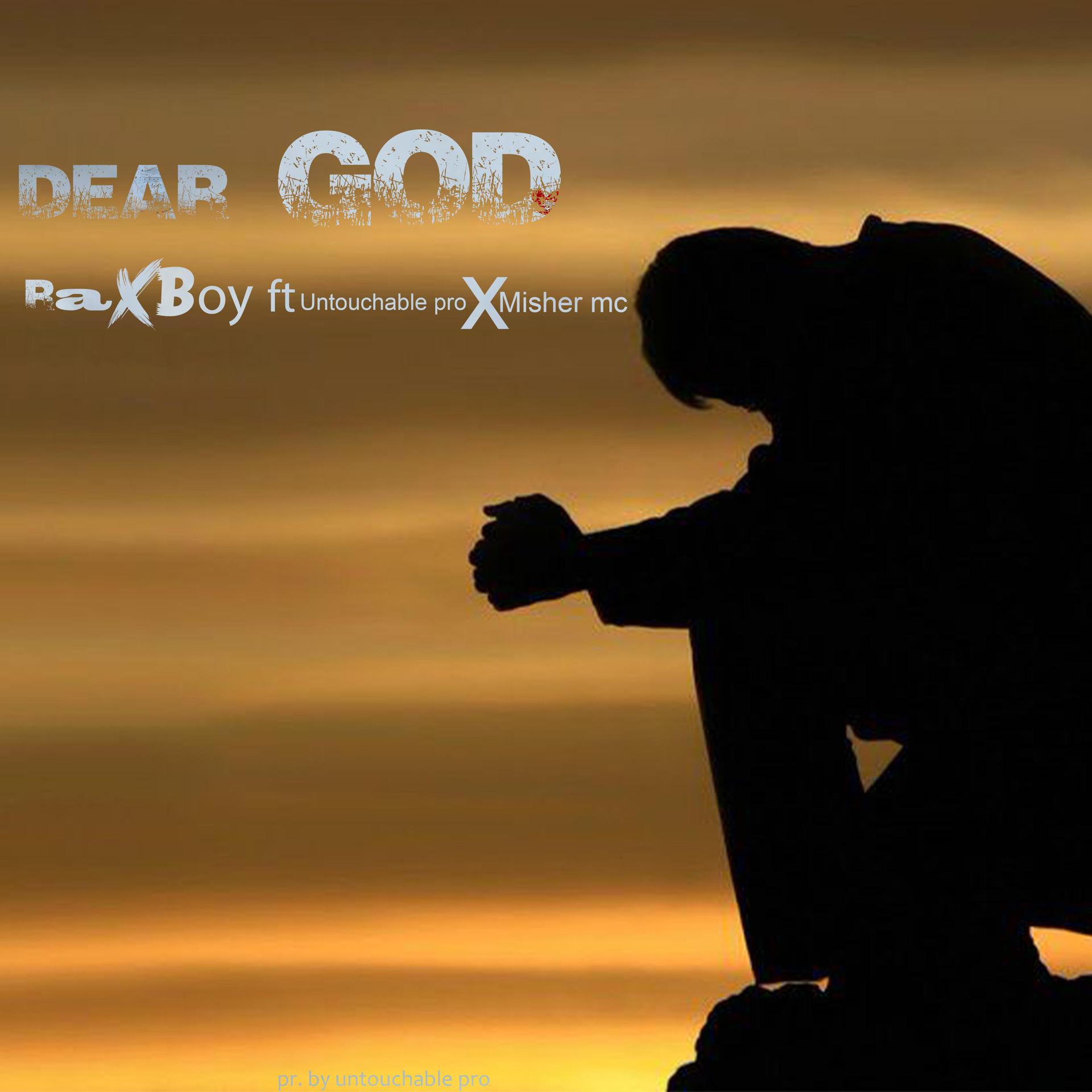 Постер альбома Dear God (feat. Untouchable pro & Misher mc)