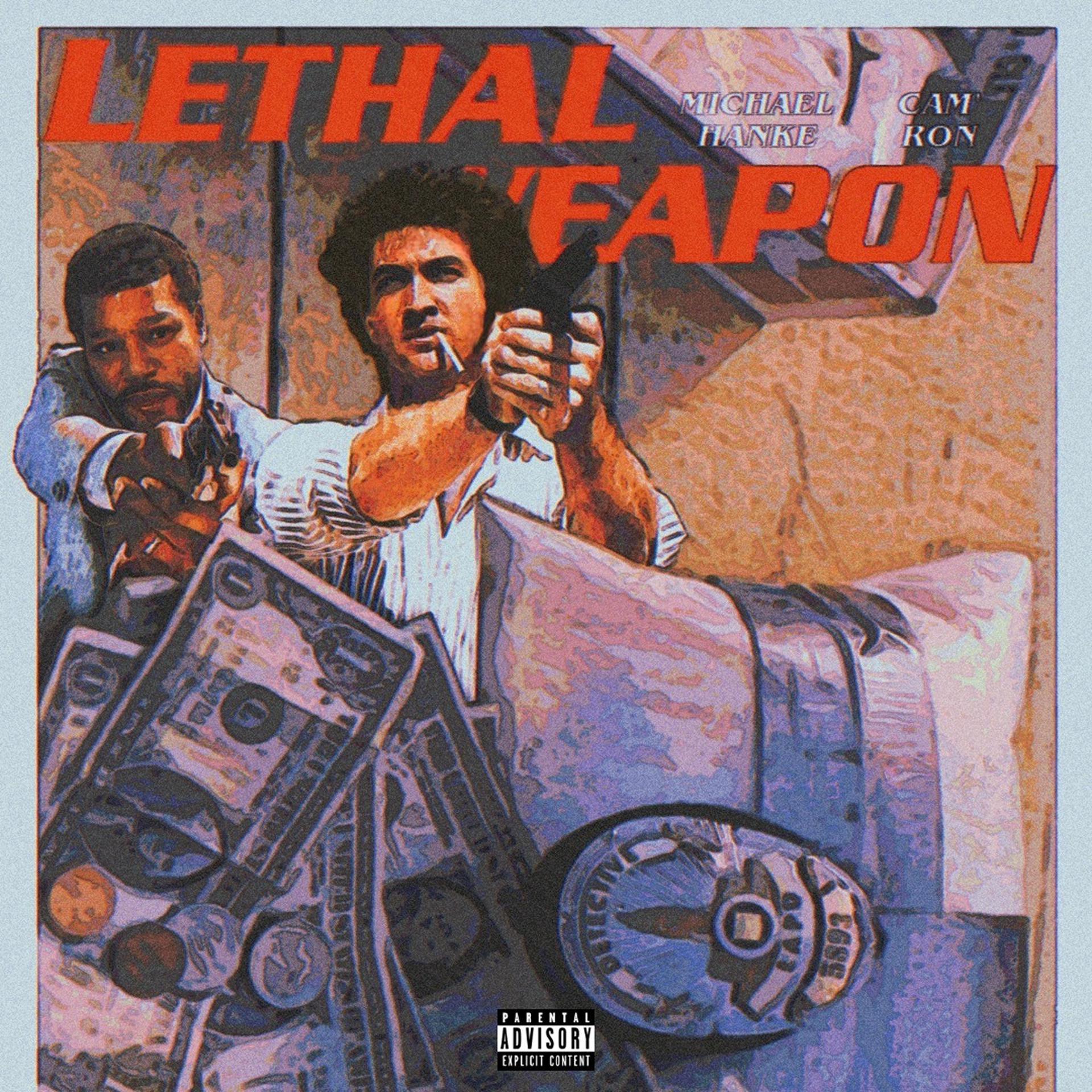 Постер альбома Lethal Weapon (feat. Cam'ron)