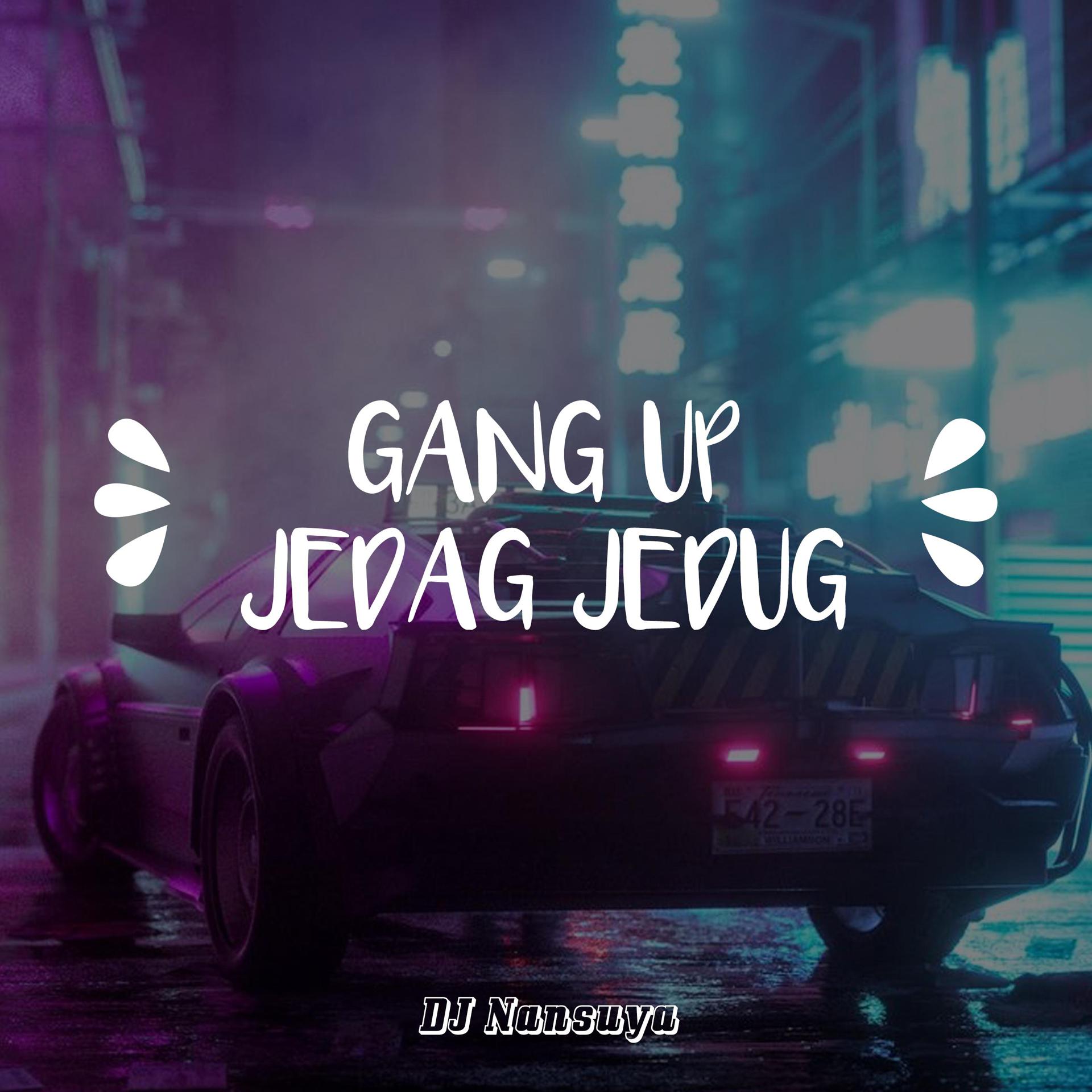 Постер альбома Gang Up Jedag Jedug