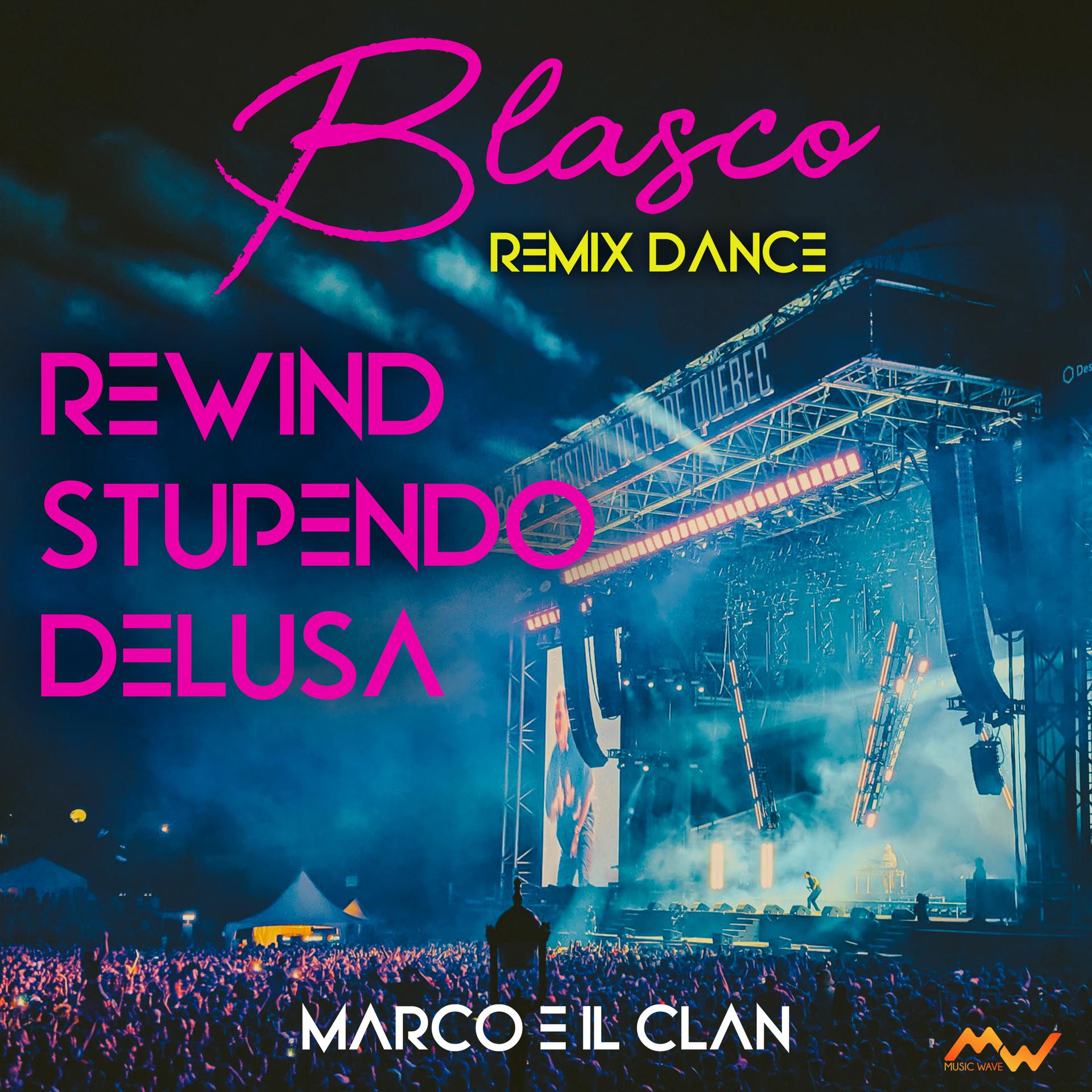 Постер альбома Blasco / Rewind / Stupendo / Delusa