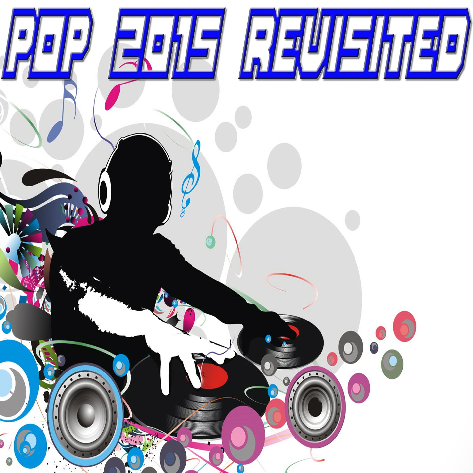 Постер альбома Pop 2015 Revisited