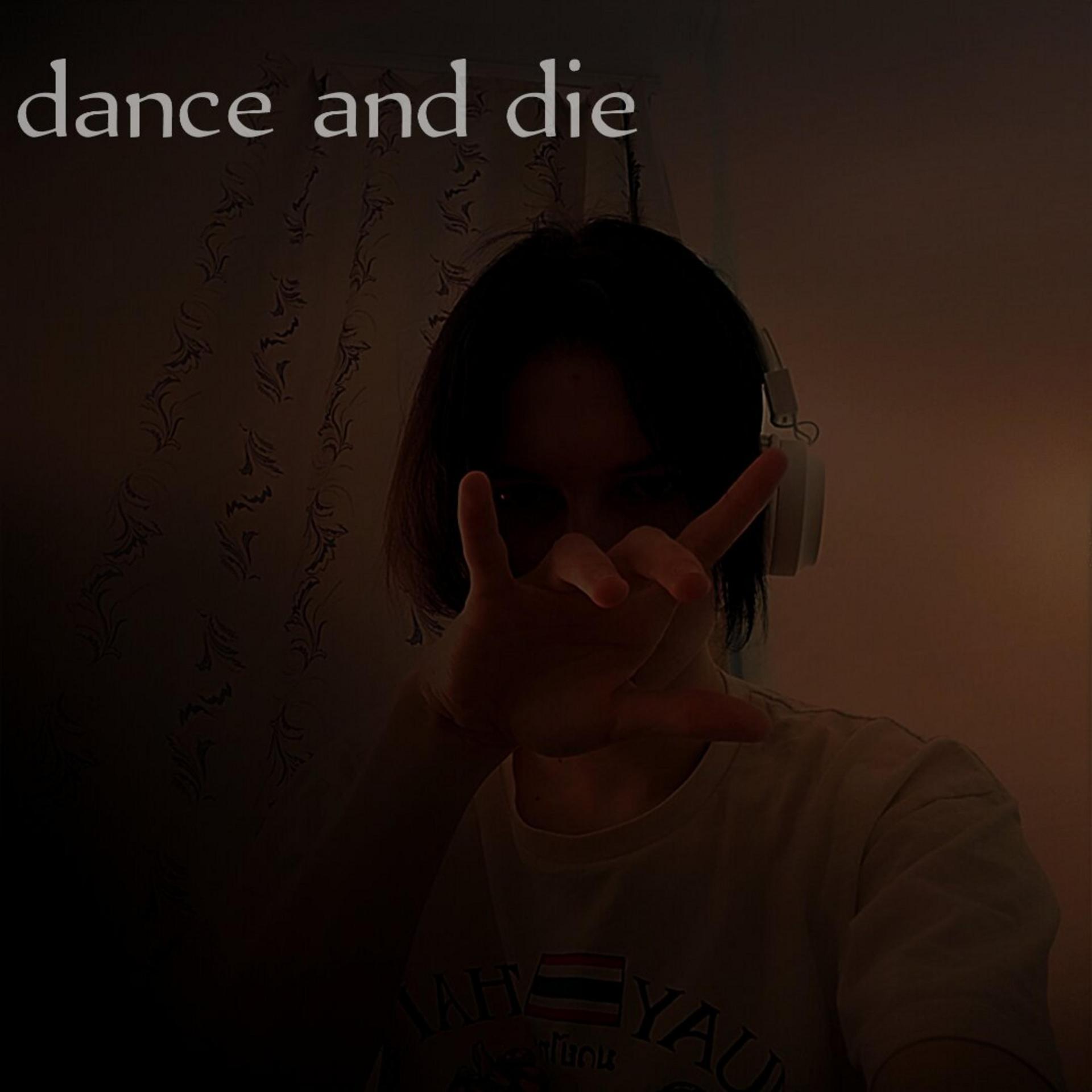 Постер альбома Dance and Die