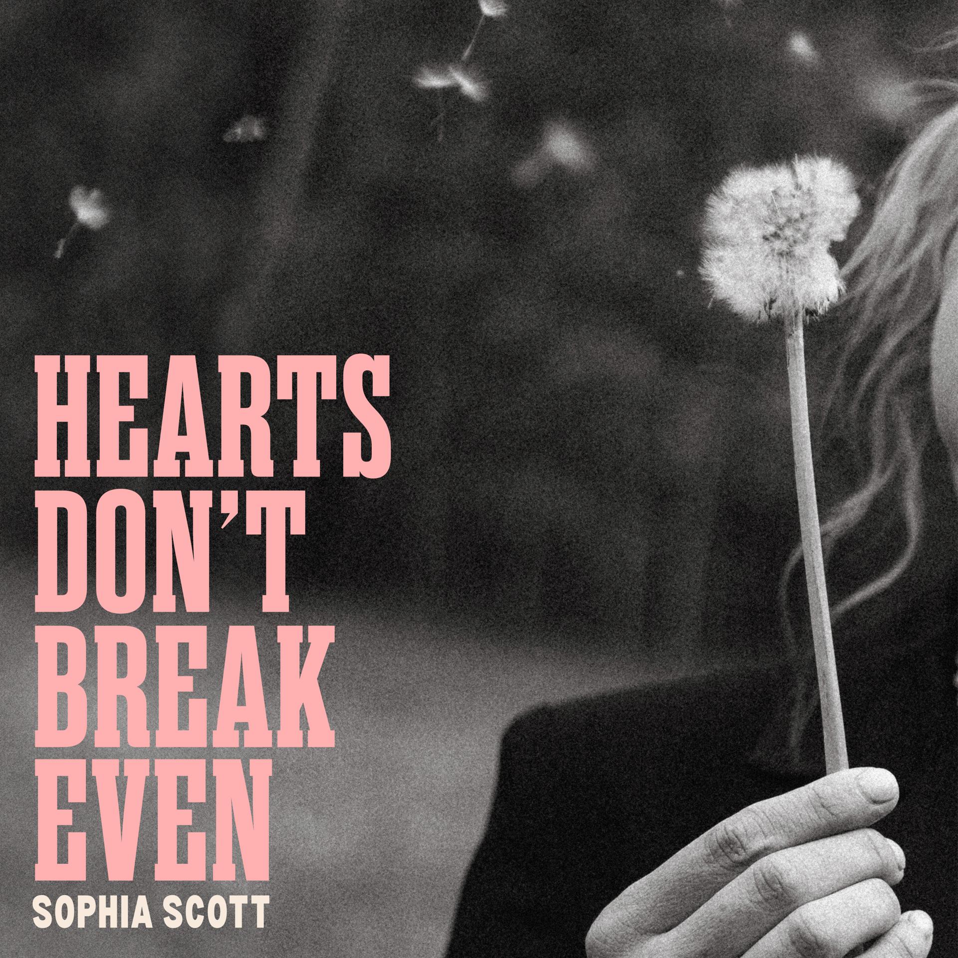 Постер альбома Hearts Don't Break Even