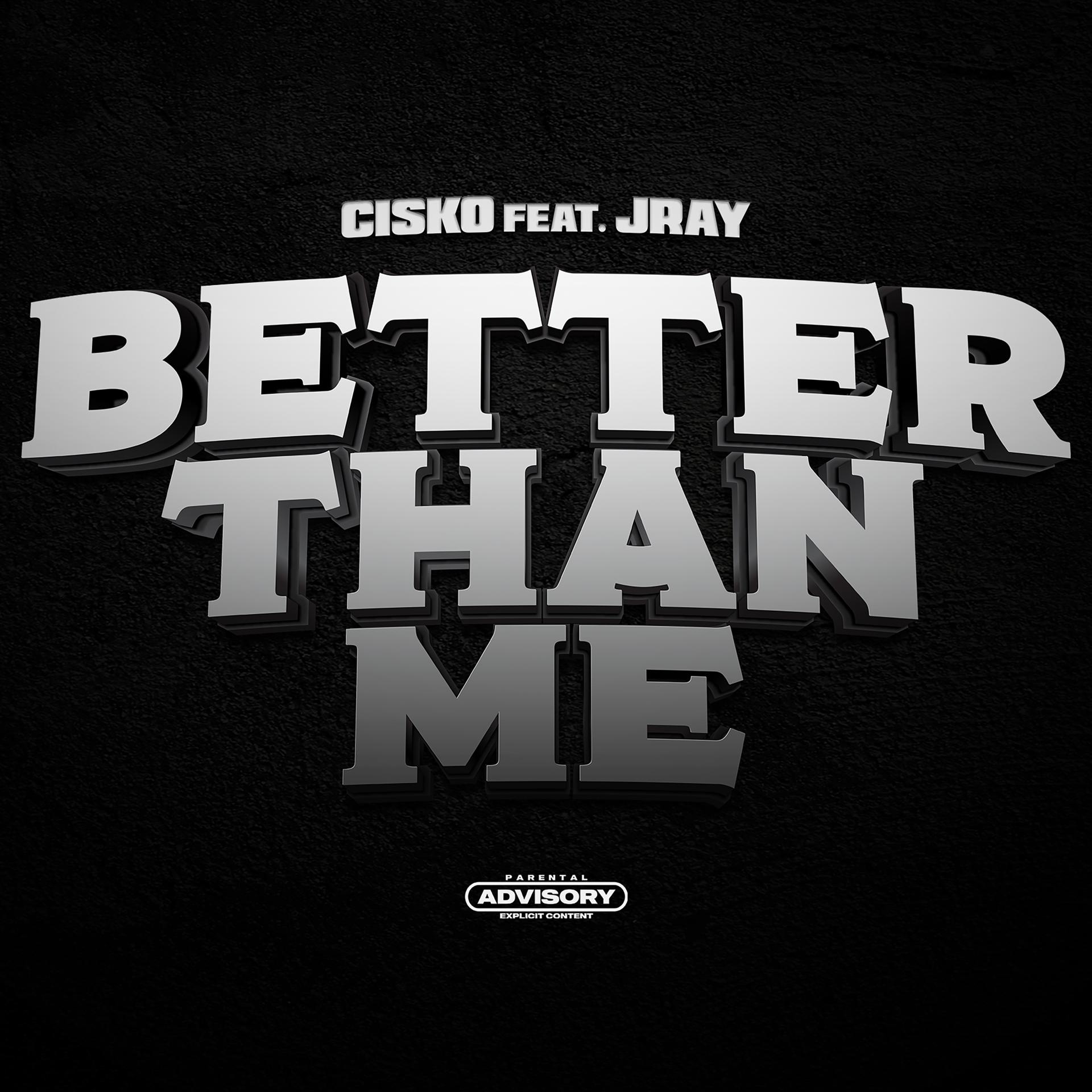 Постер альбома Better Than Me (feat. JRay)
