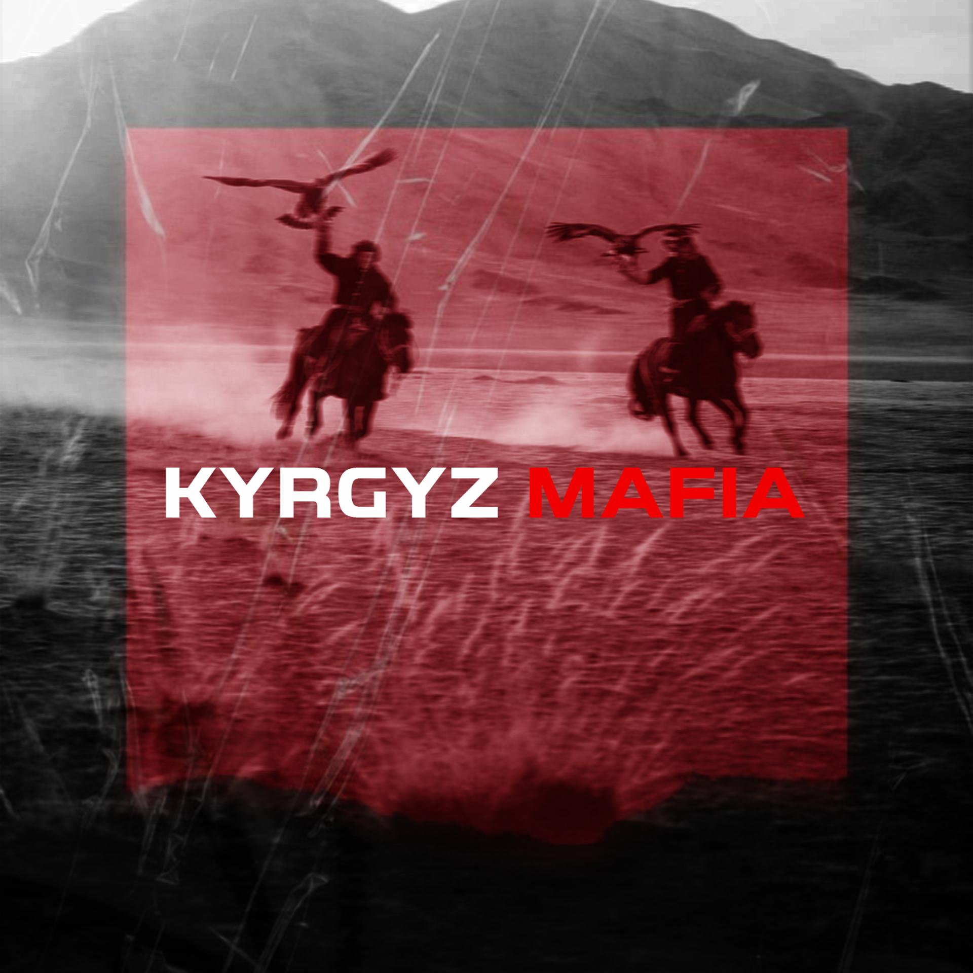 Постер альбома KYRGYZ MAFIA