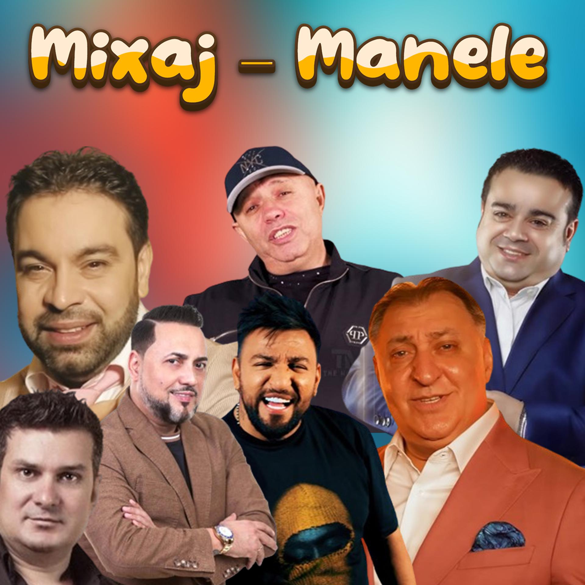 Постер альбома Mixaj - Manele