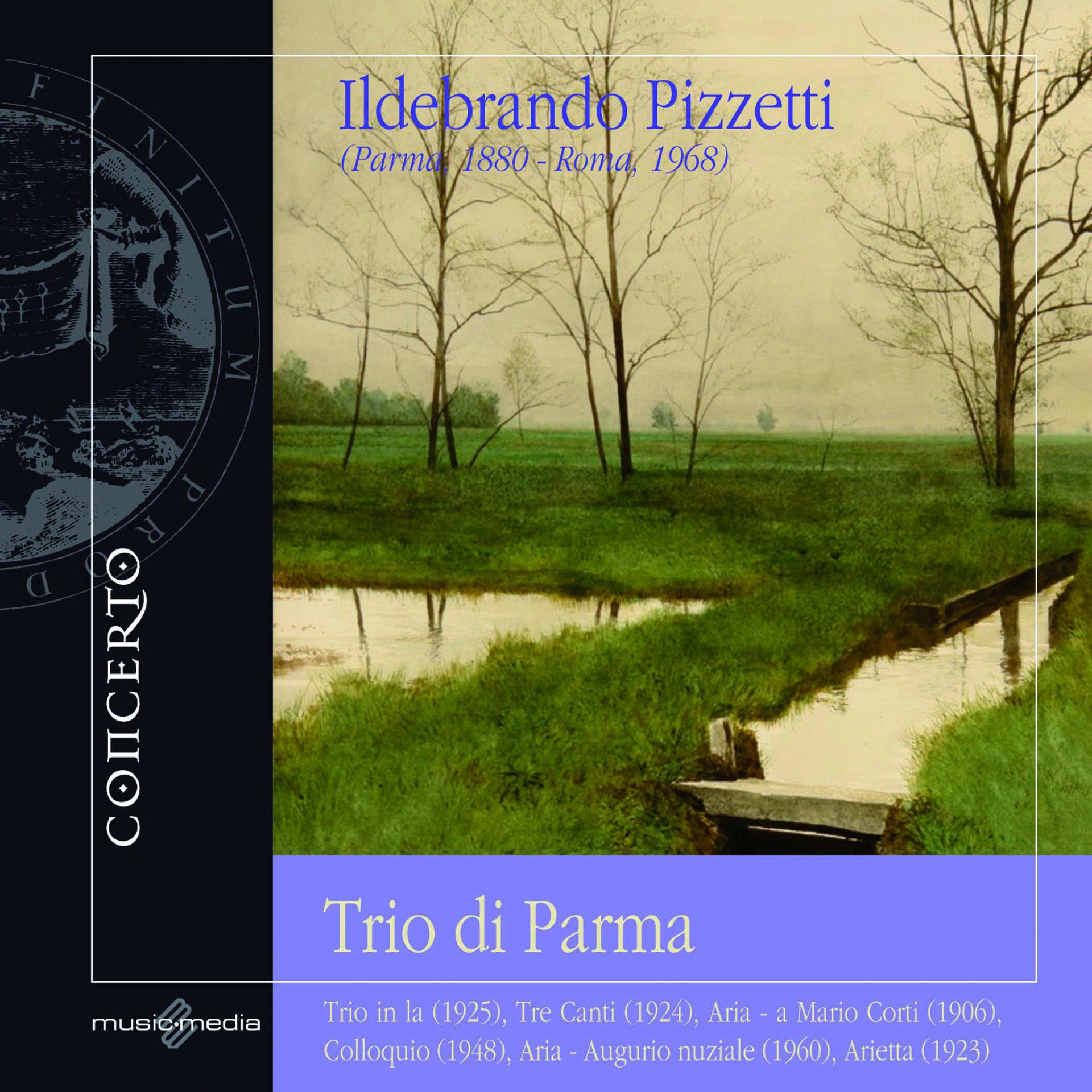Постер альбома Ildebrando Pizzetti: Trio in La, Tre Canti (Vol. 1)