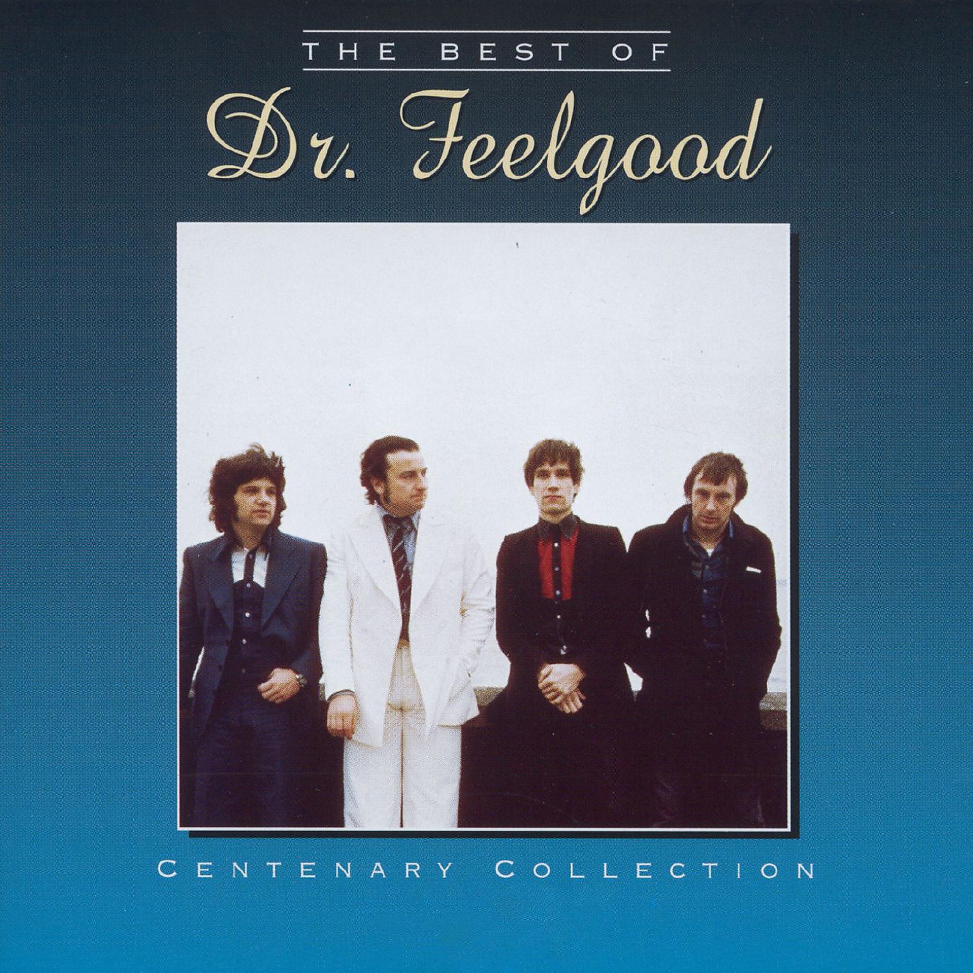 Постер альбома The Centenary Collection - Best Of Dr Feelgood