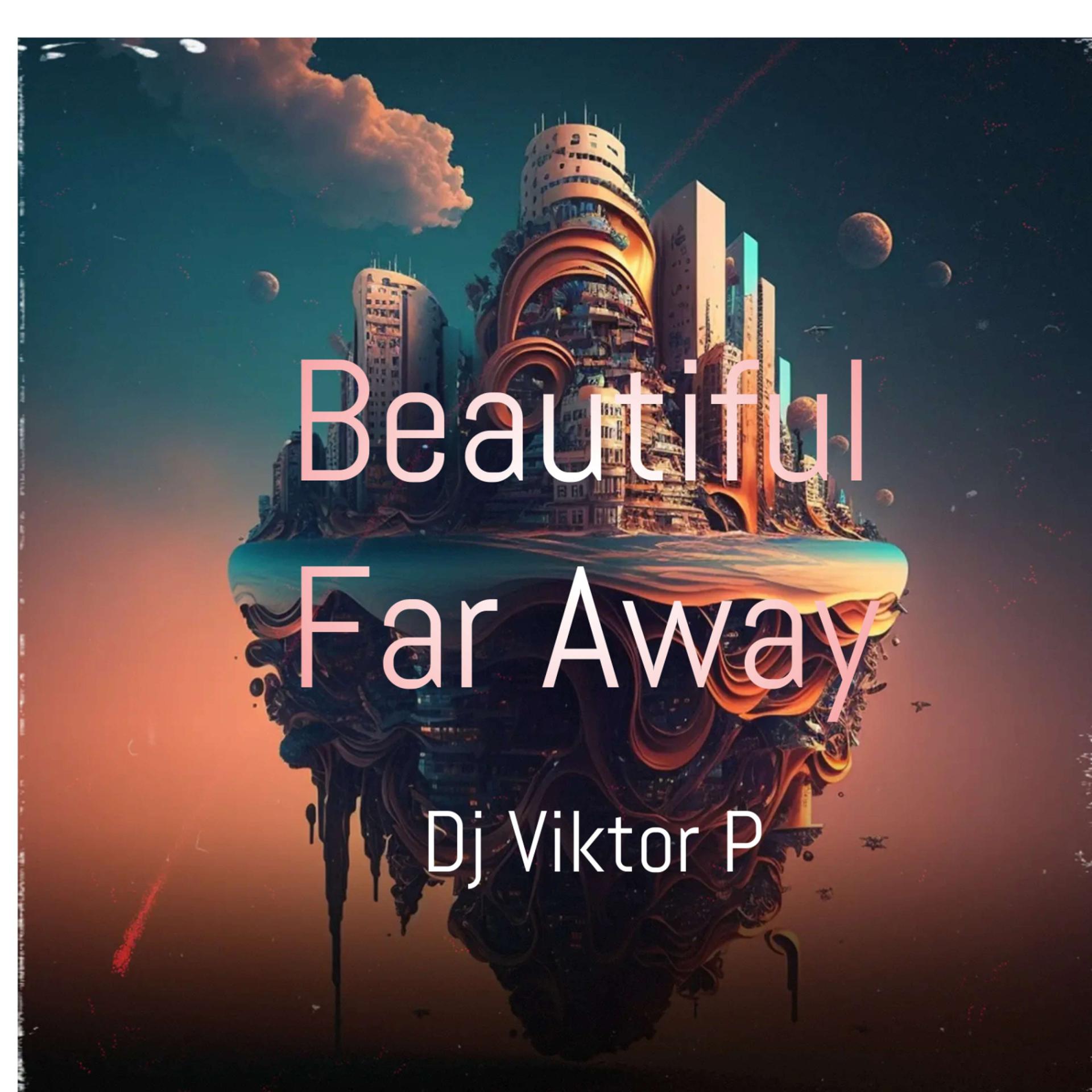 Постер альбома Beautiful Far Away