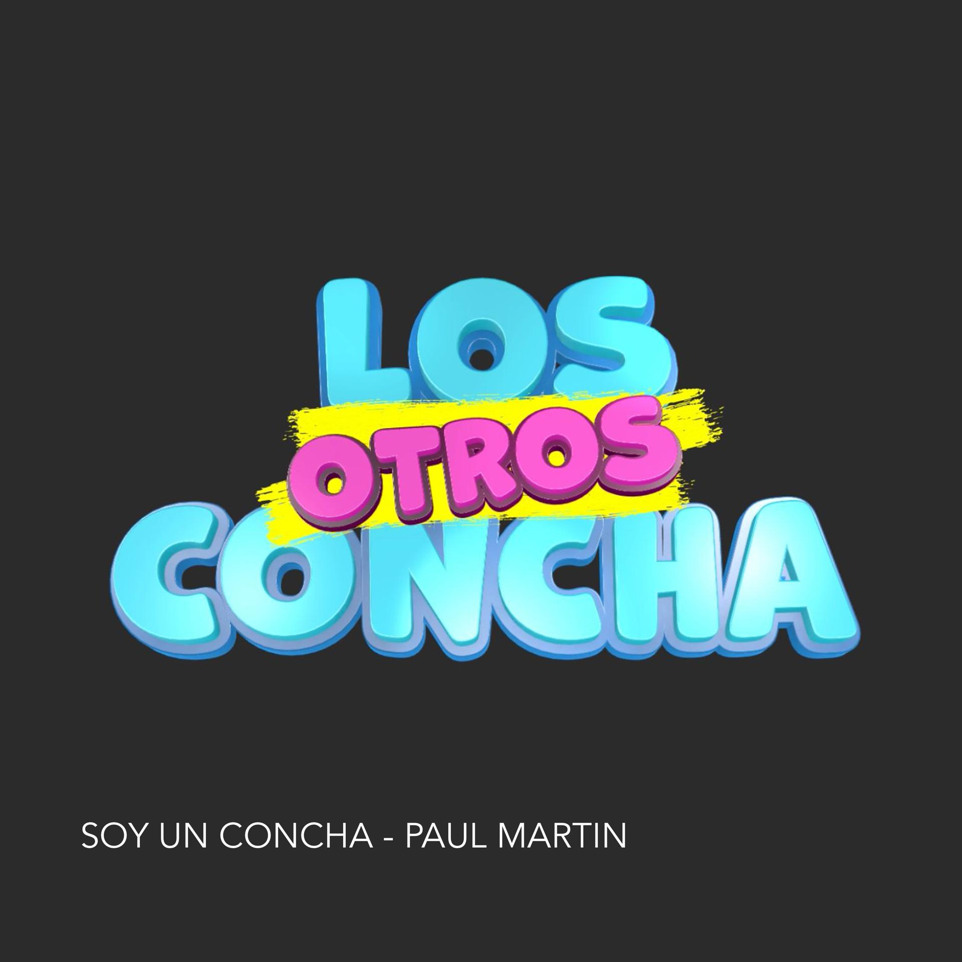 Постер альбома Soy un Concha (Los Otros Concha)