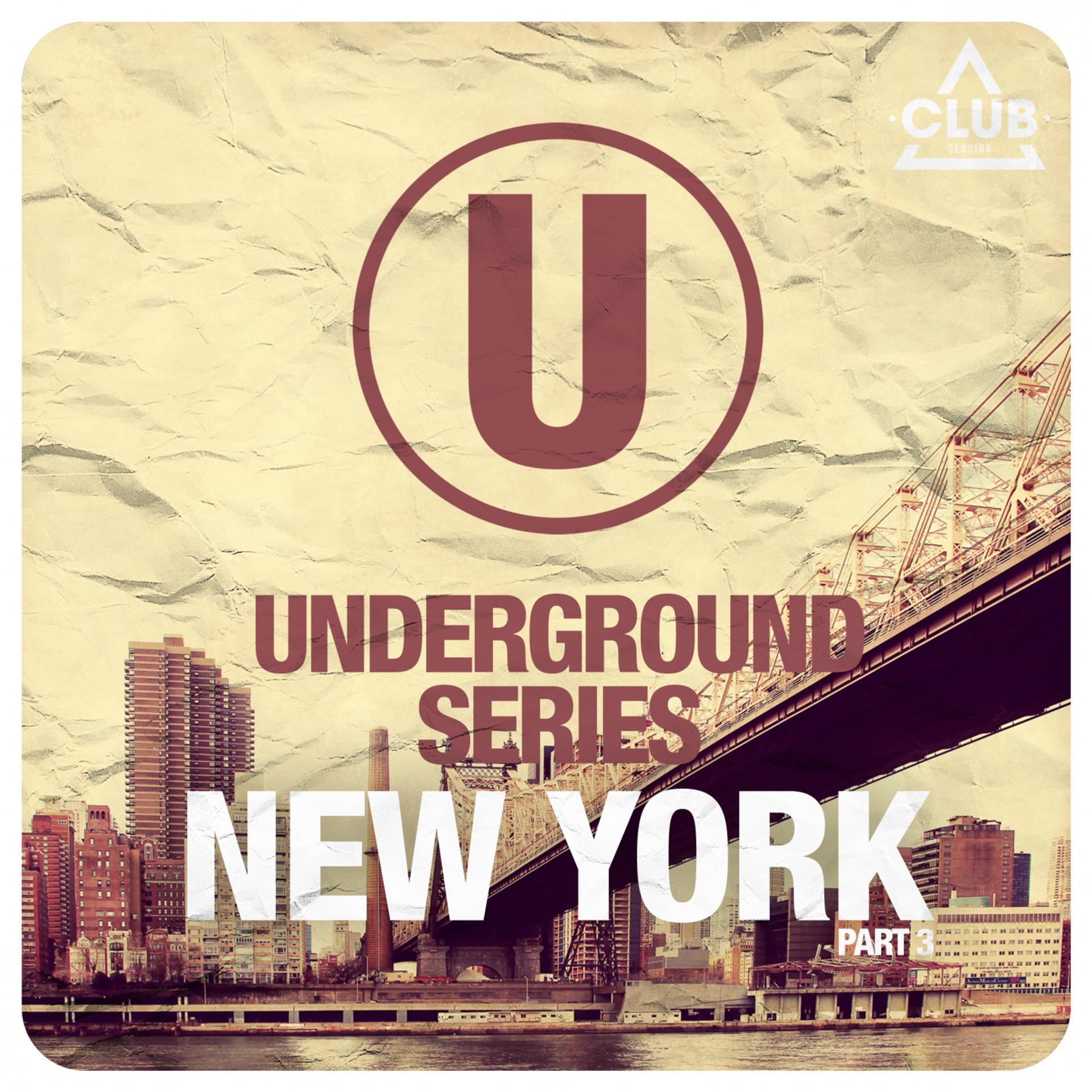 Постер альбома Underground Series New York, Pt. 3