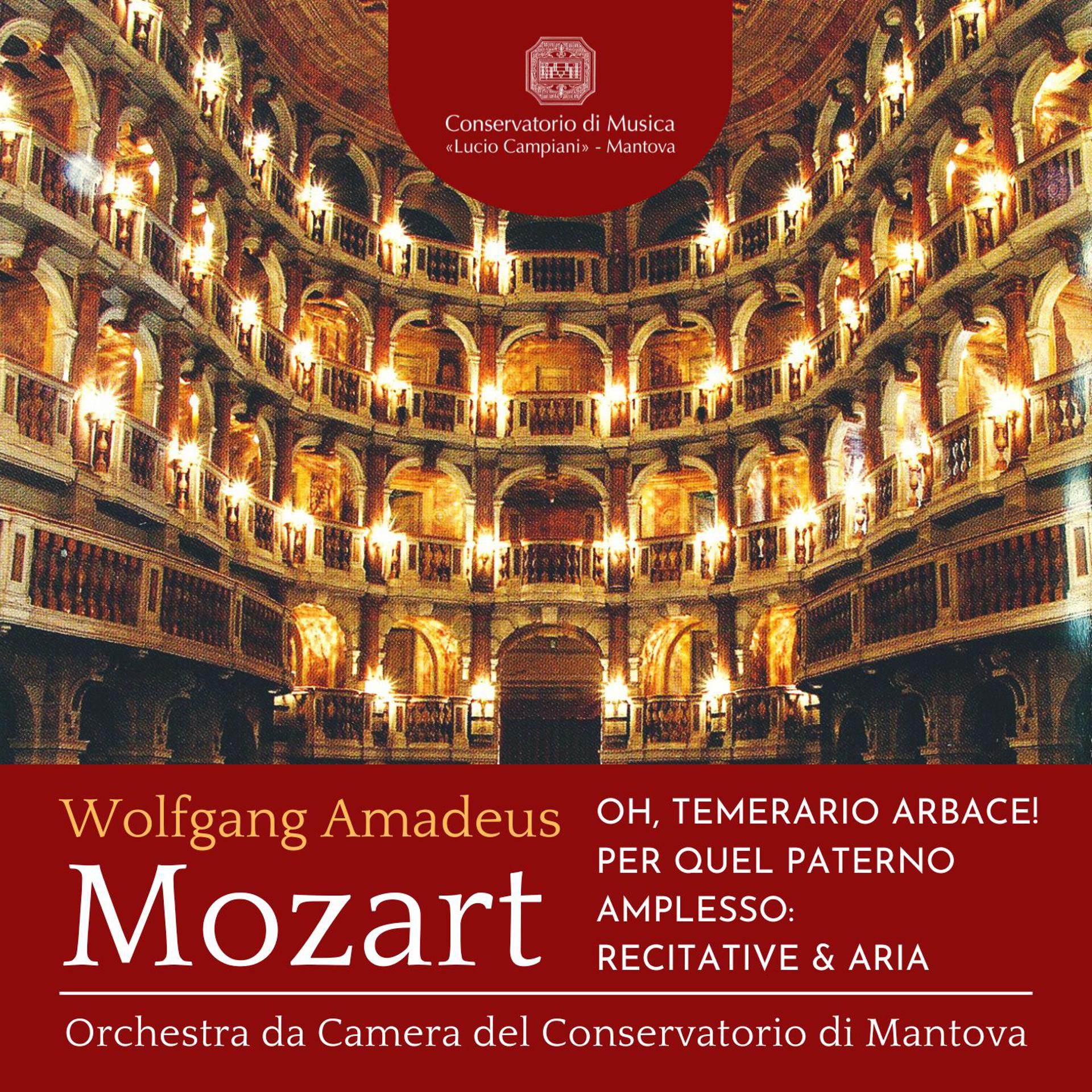 Постер альбома Mozart: Oh, temerario Arbace! - Per quel paterno amplesso: Recitative & Aria, K. 79