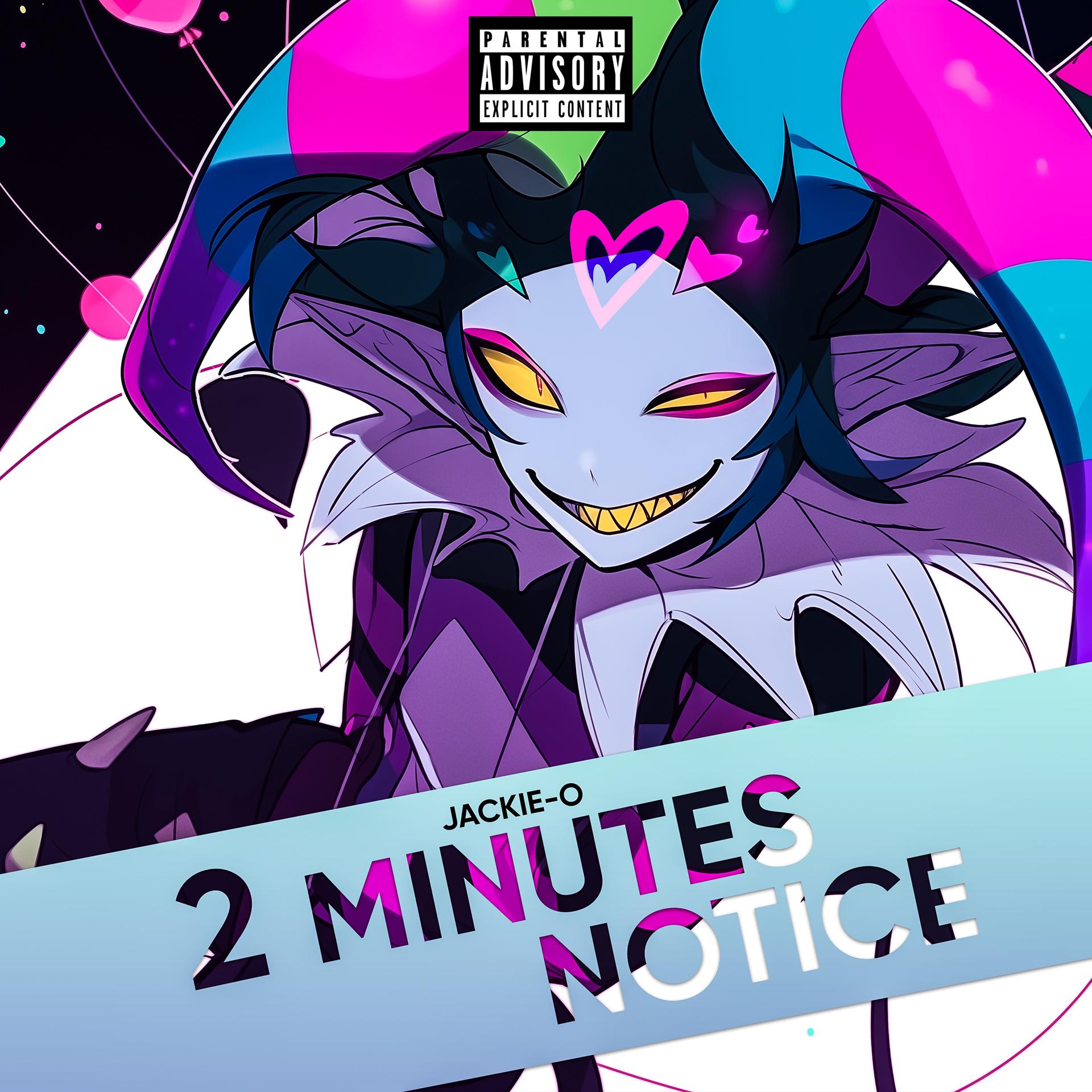 Постер альбома 2 Minutes Notice (Explicit Version)