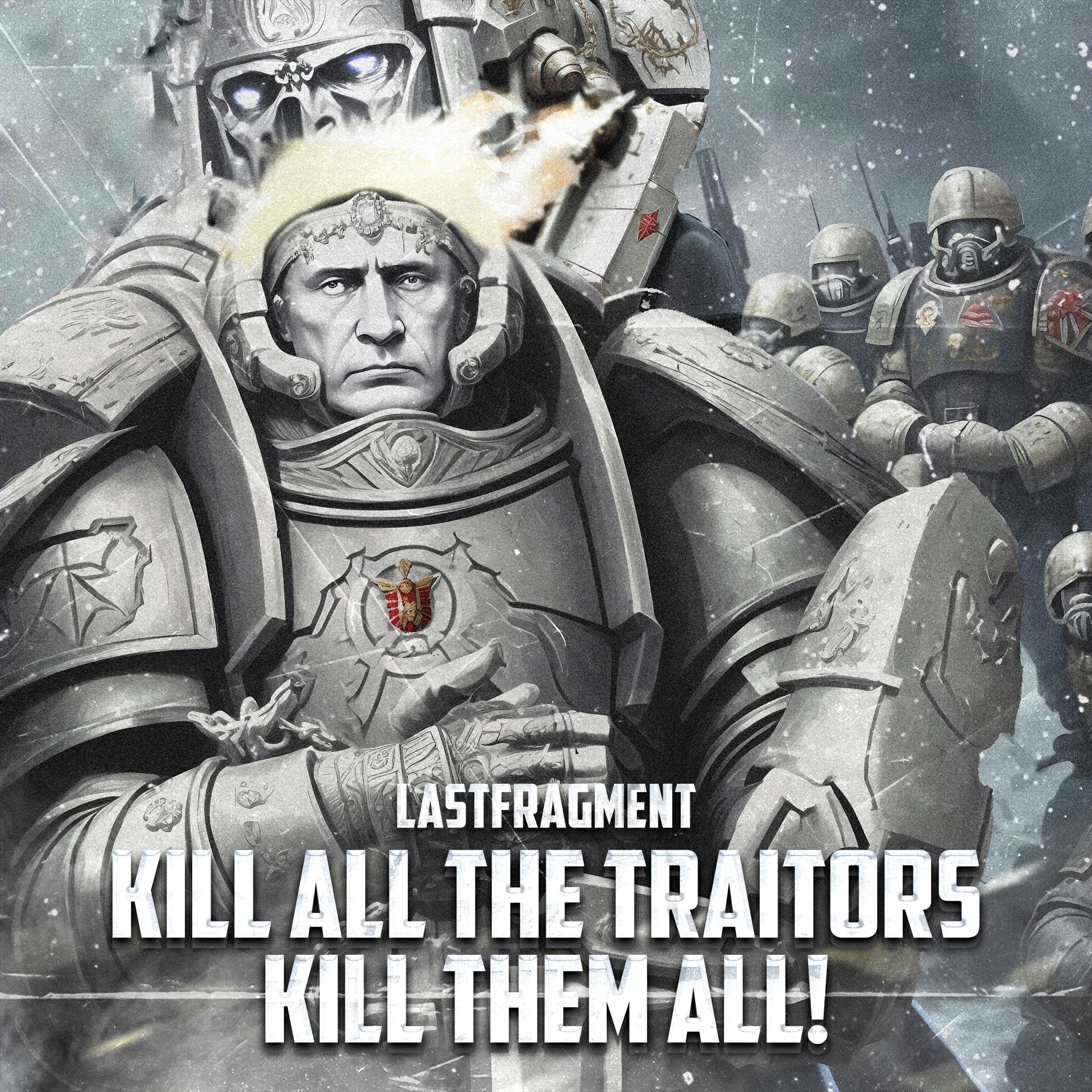 Постер альбома KILL ALL THE TRAITORS KILL THEM ALL!