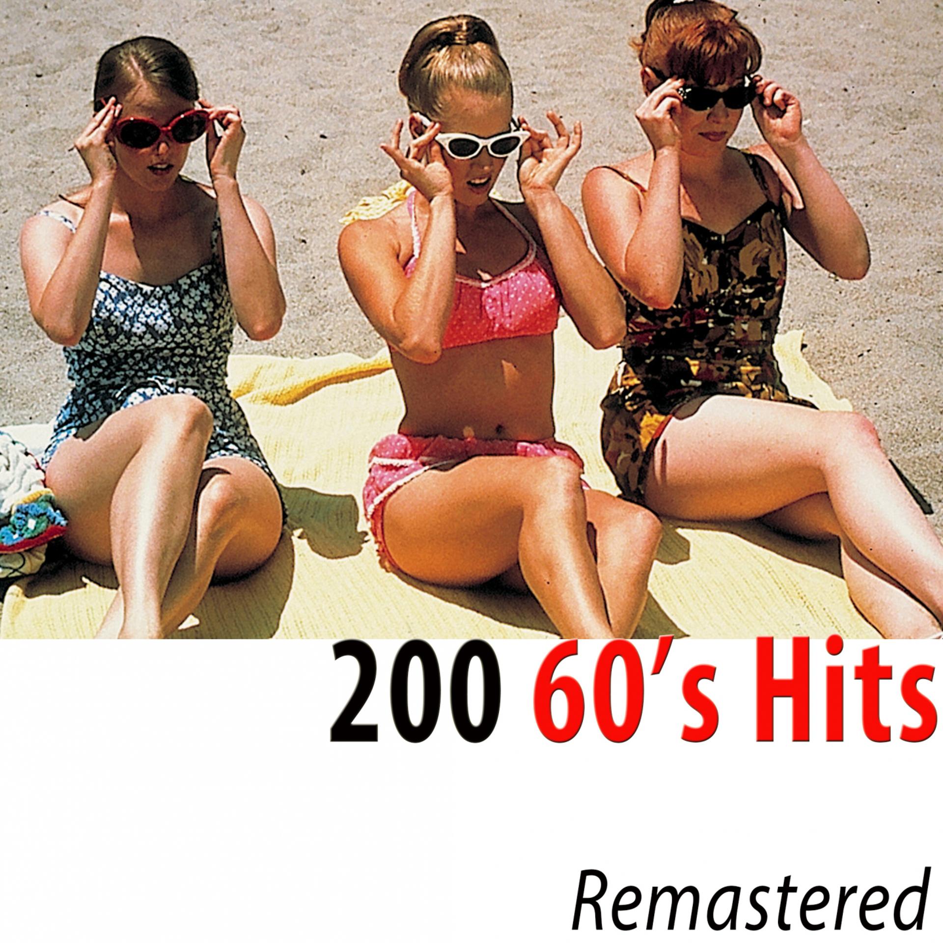 Постер альбома 200 60's Hits (Remastered)