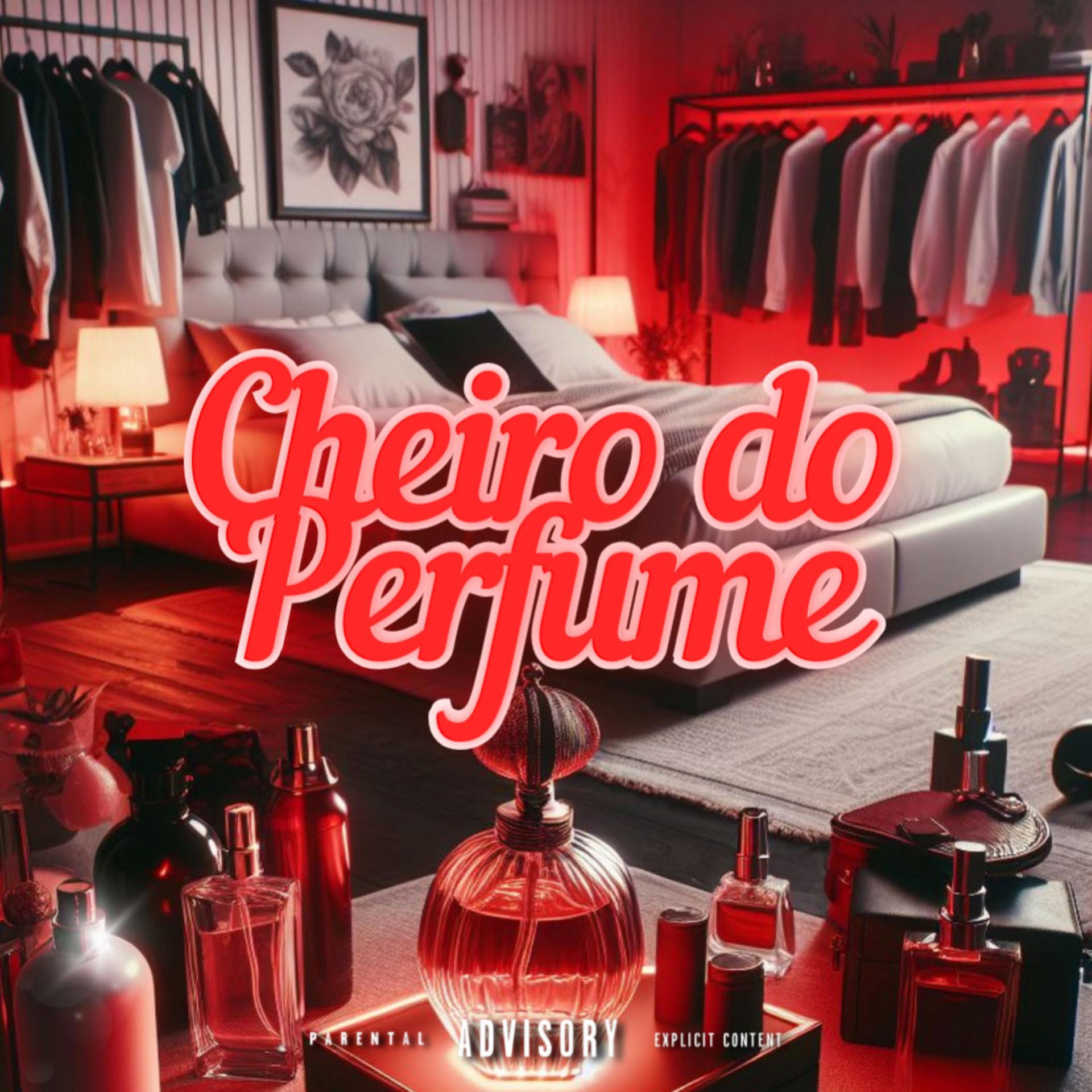Постер альбома Cheiro do Perfume