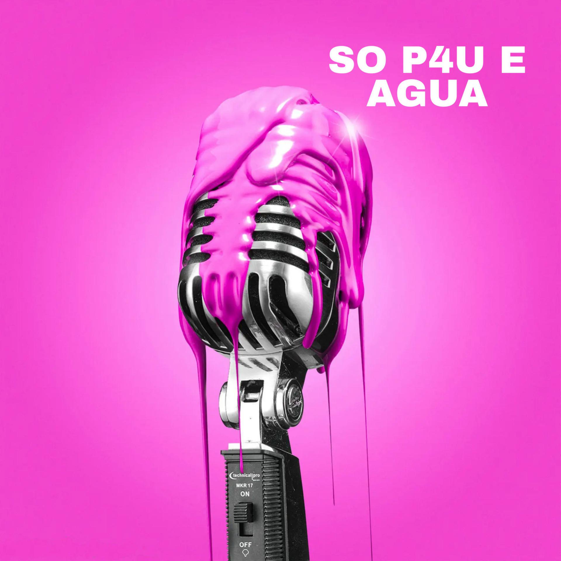 Постер альбома So p4u e agua