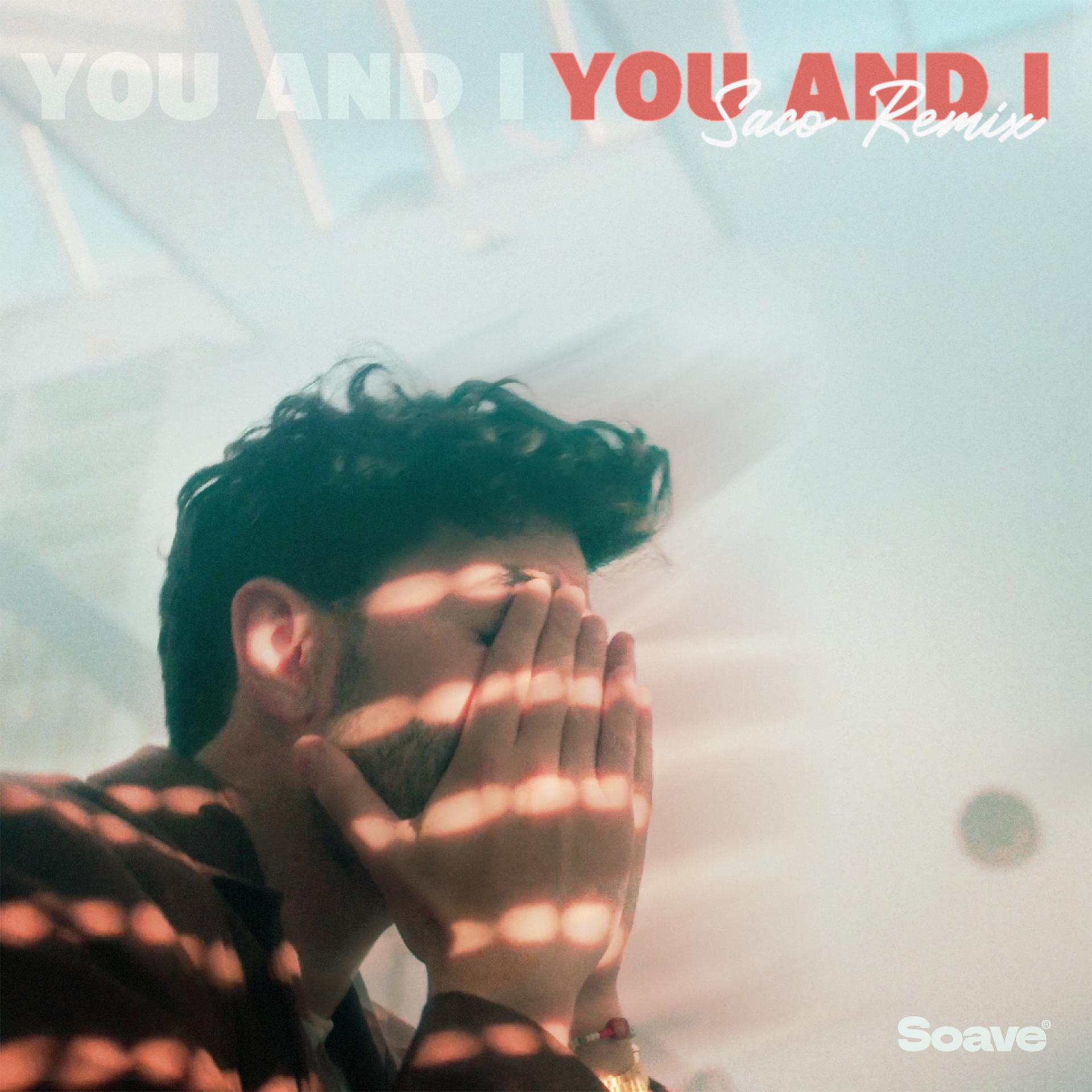 Постер альбома You and I (Saco Remix)