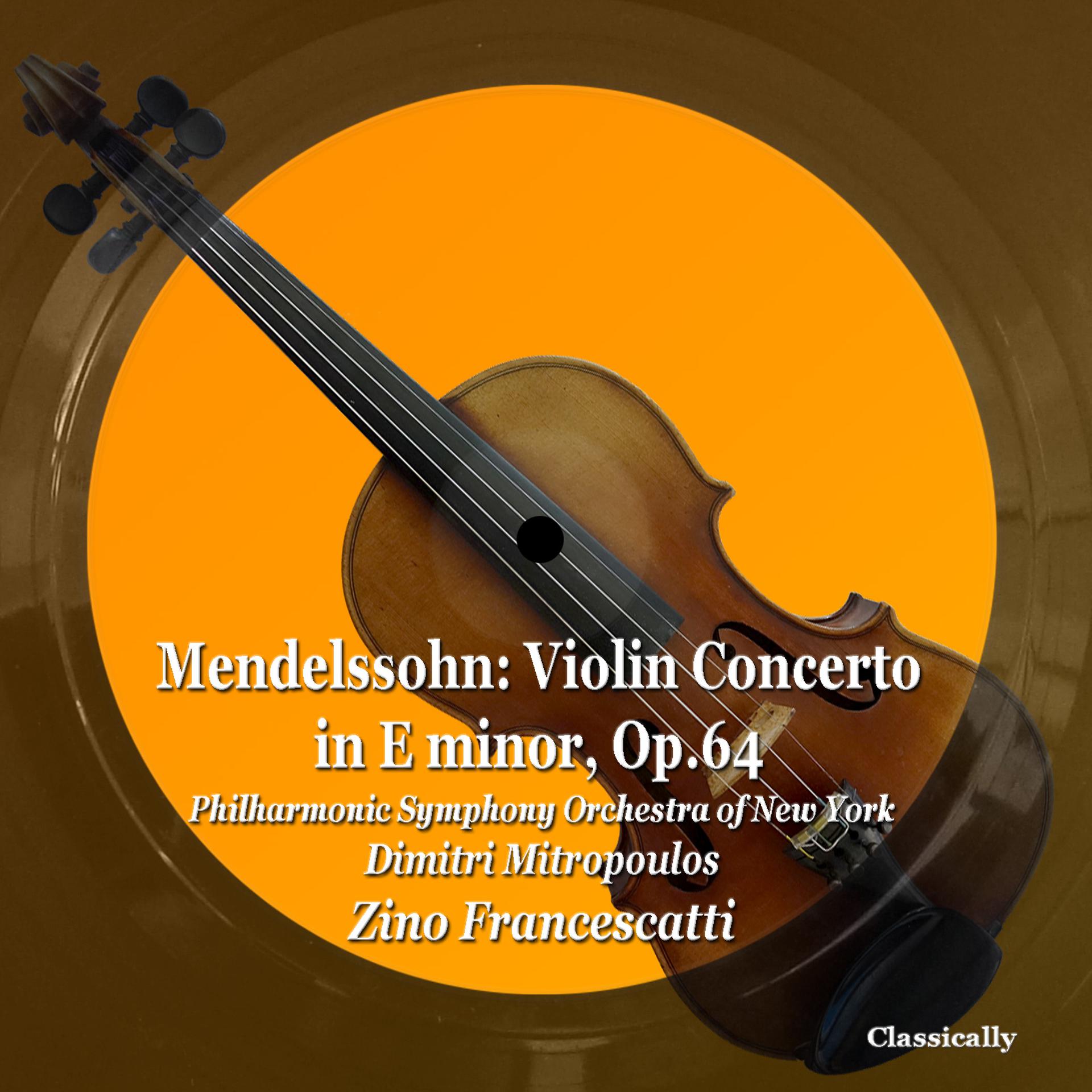 Постер альбома Mendelssohn: Violin Concerto in E Minor, Op.64