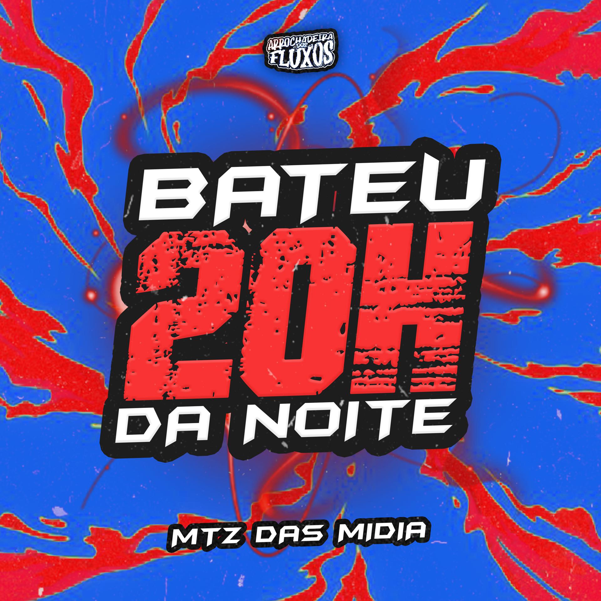 Постер альбома Bateu 20H Da Noite